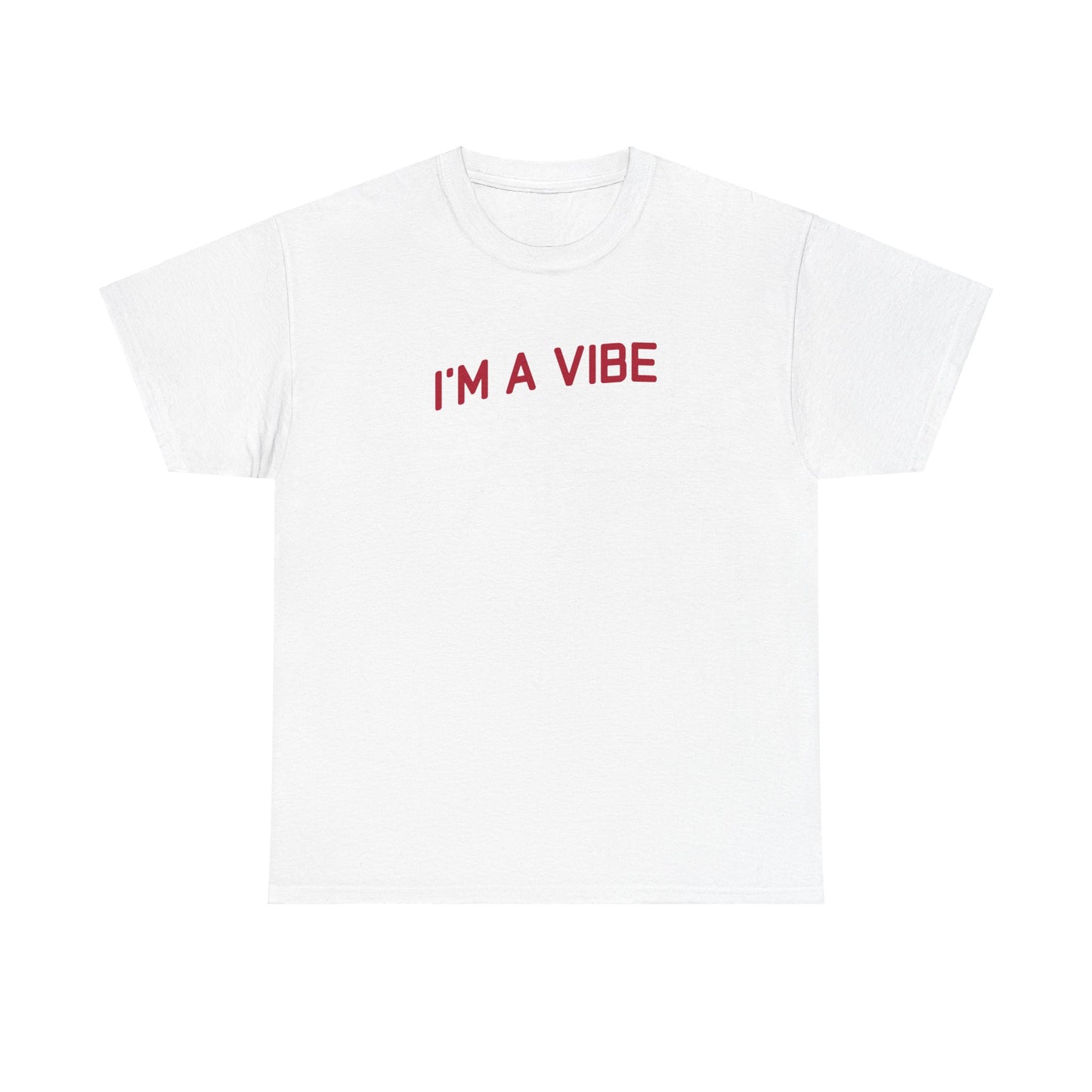 Vibe Unisex Tee - I'm A Vibe Design