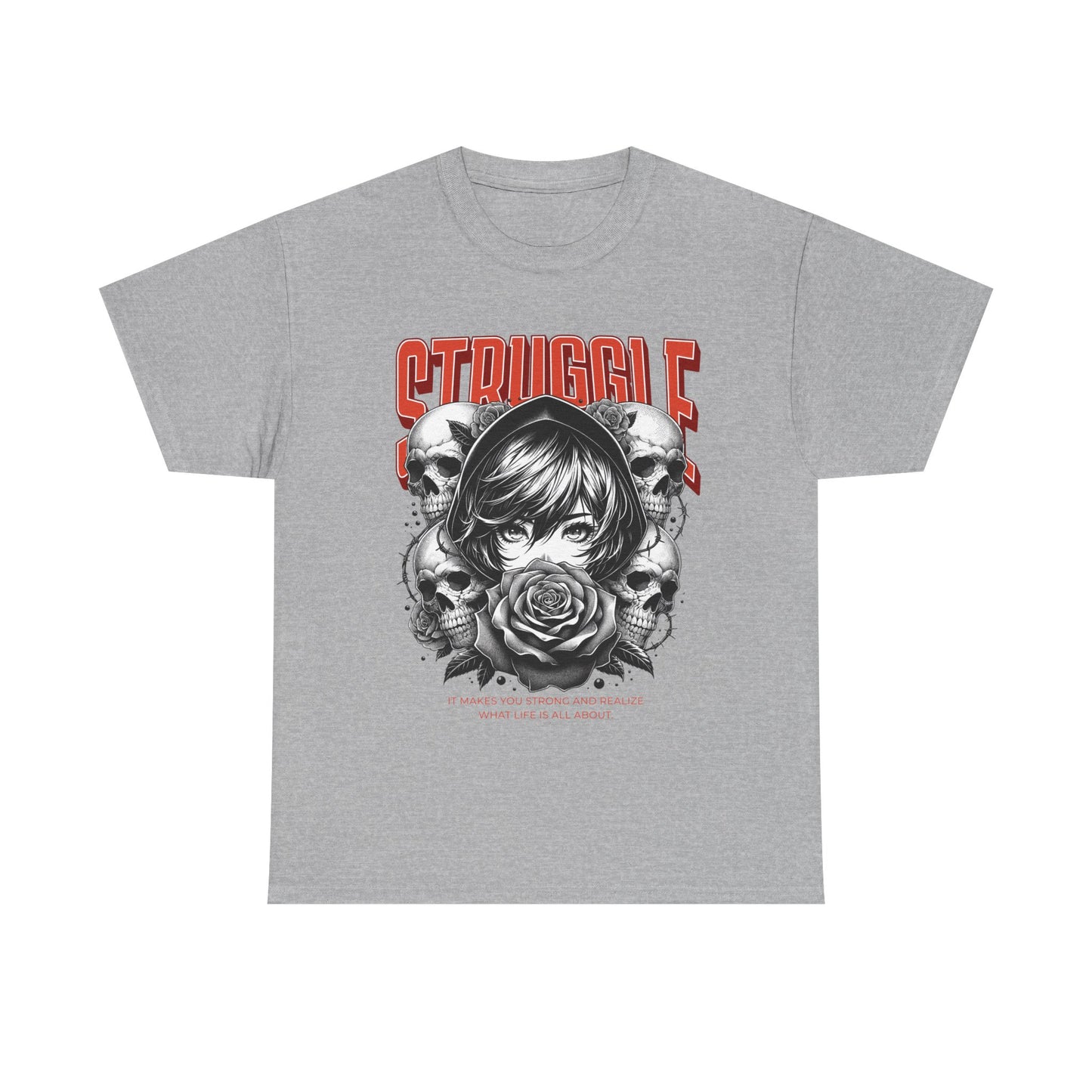 Inspirational Struggle Tee – Unisex – Dripp’N Gear