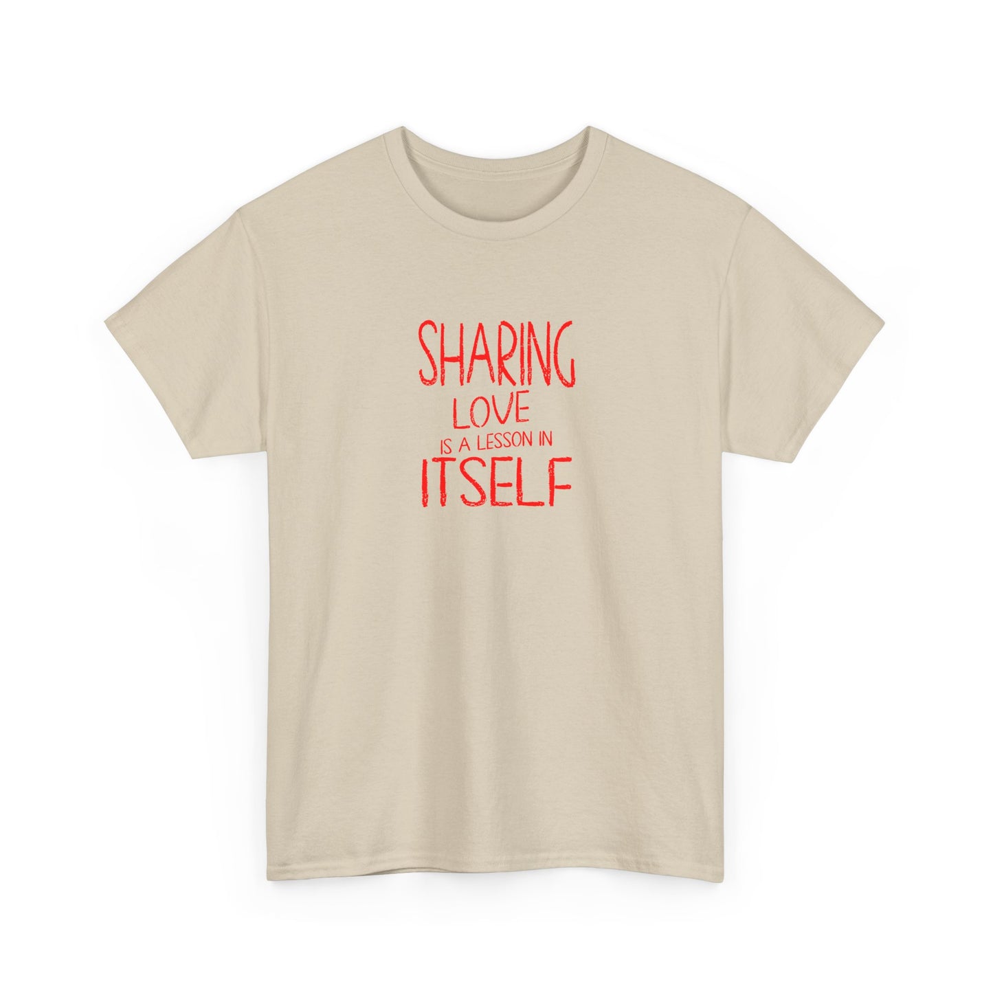 Sharing Love Quote Tee – Inspirational Unisex