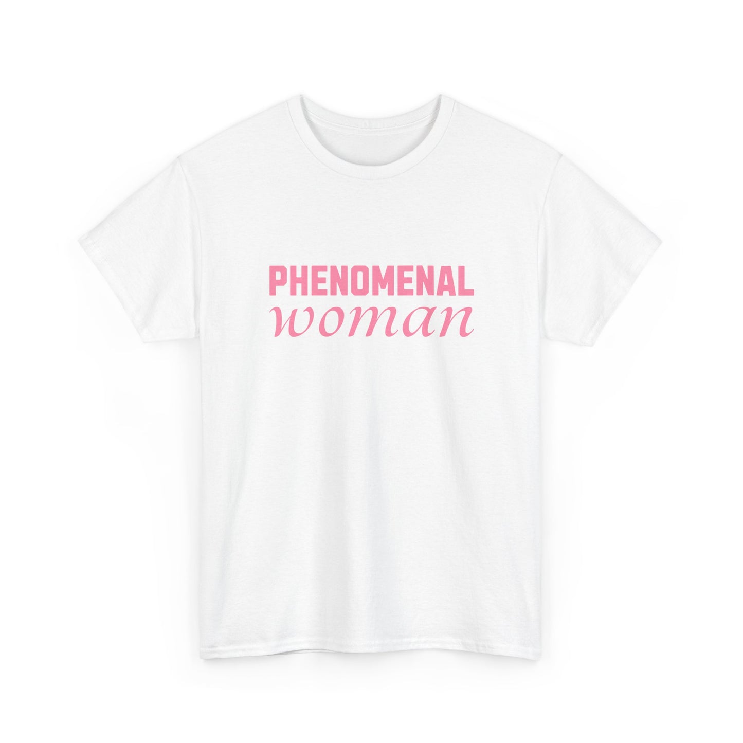 Phenomenal Woman Feminist Empowerment Tee with Pink Text