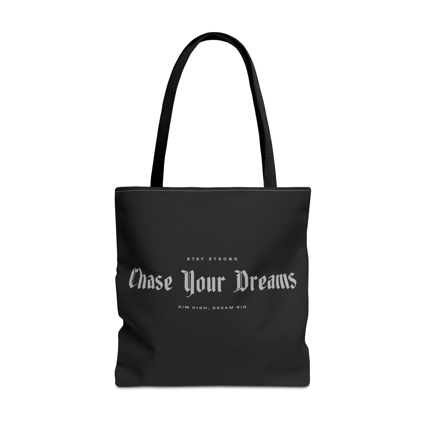 Stay Strong Chase Your Dreams Tote Bag