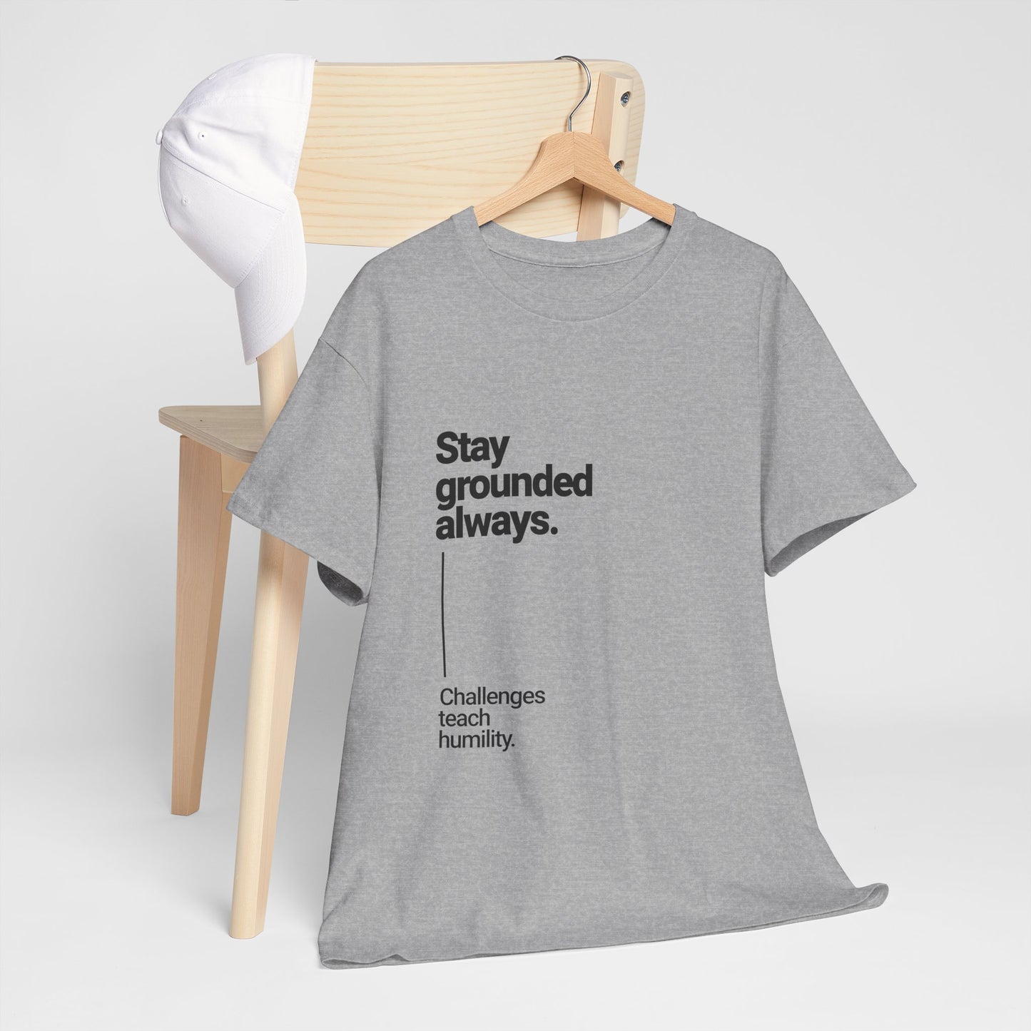 Stay Grounded Always Inspirational Tee