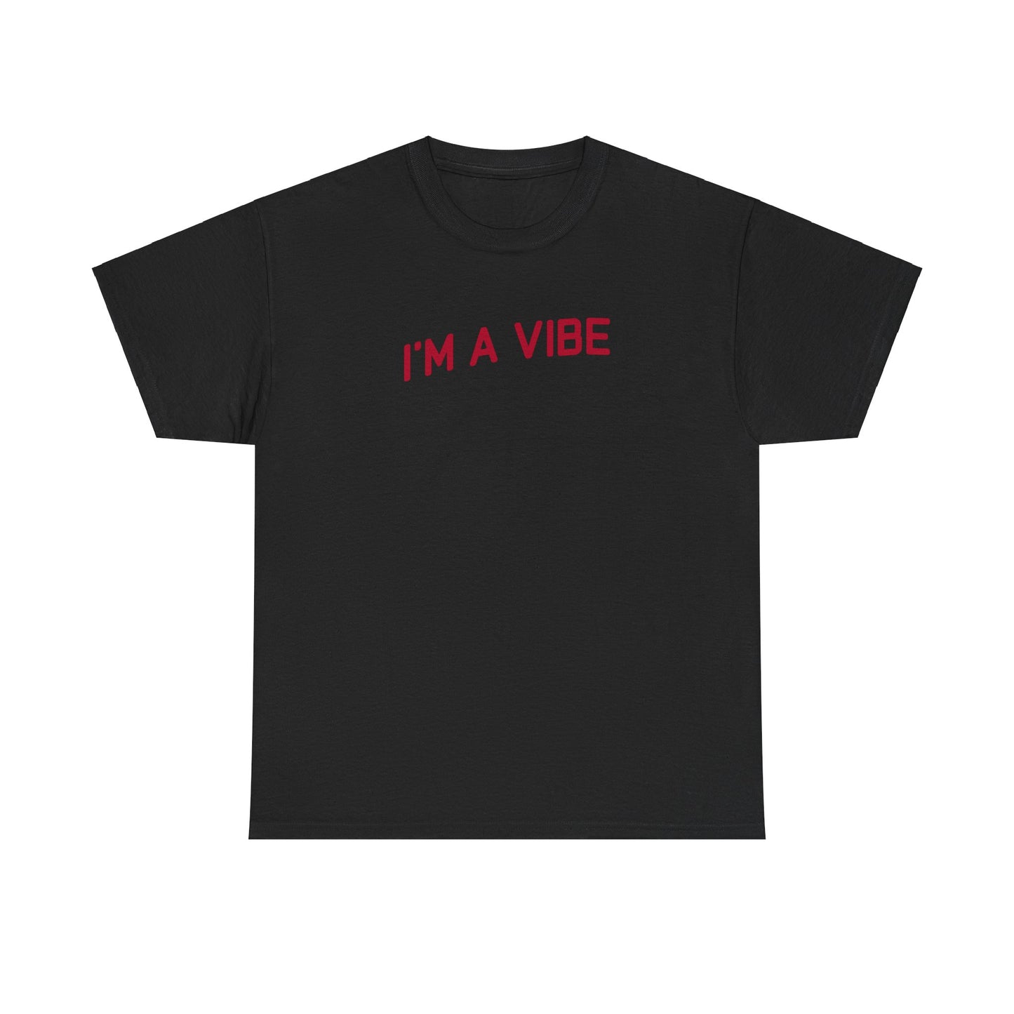 Vibe Unisex Tee - I'm A Vibe Design