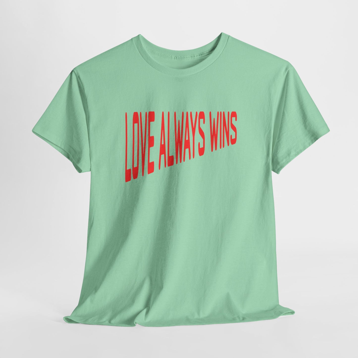 Love Always Wins Tee – Dripp’N Gear