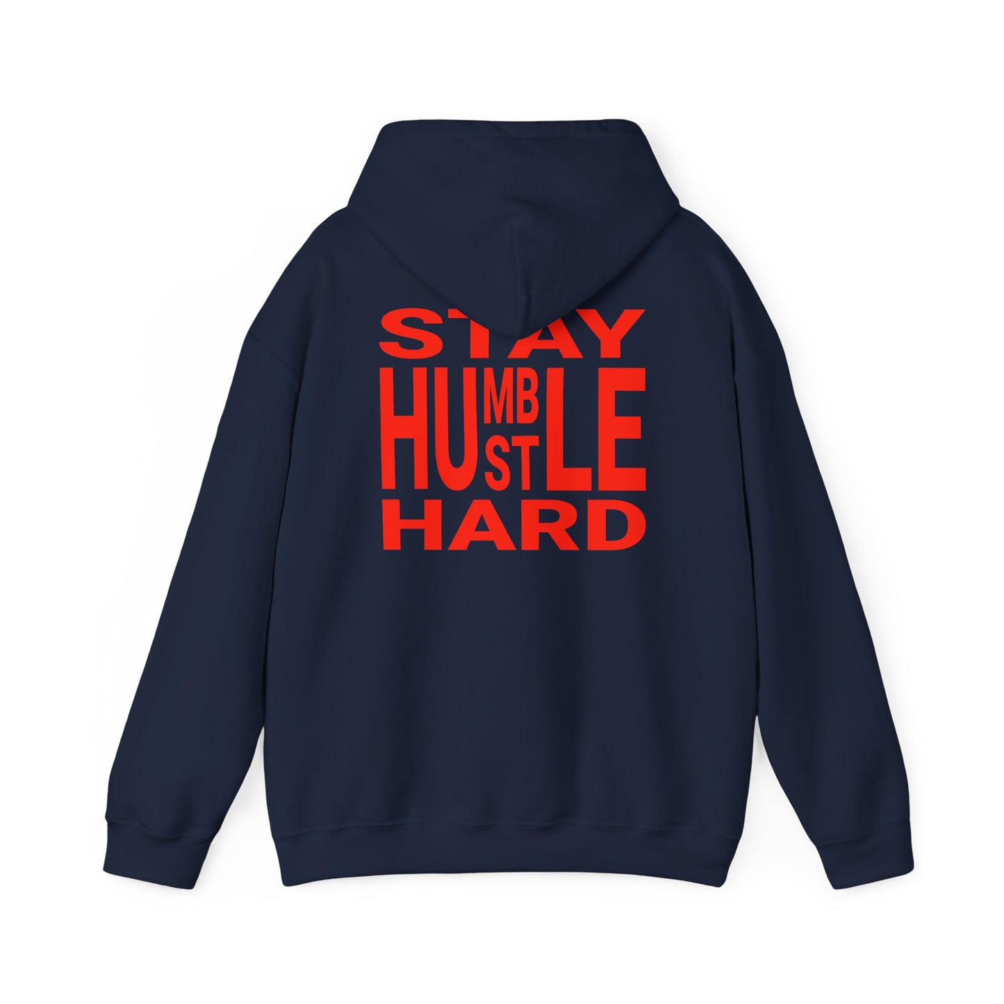 Stay Humble Hustle Hard Hoodie Sweatshirt