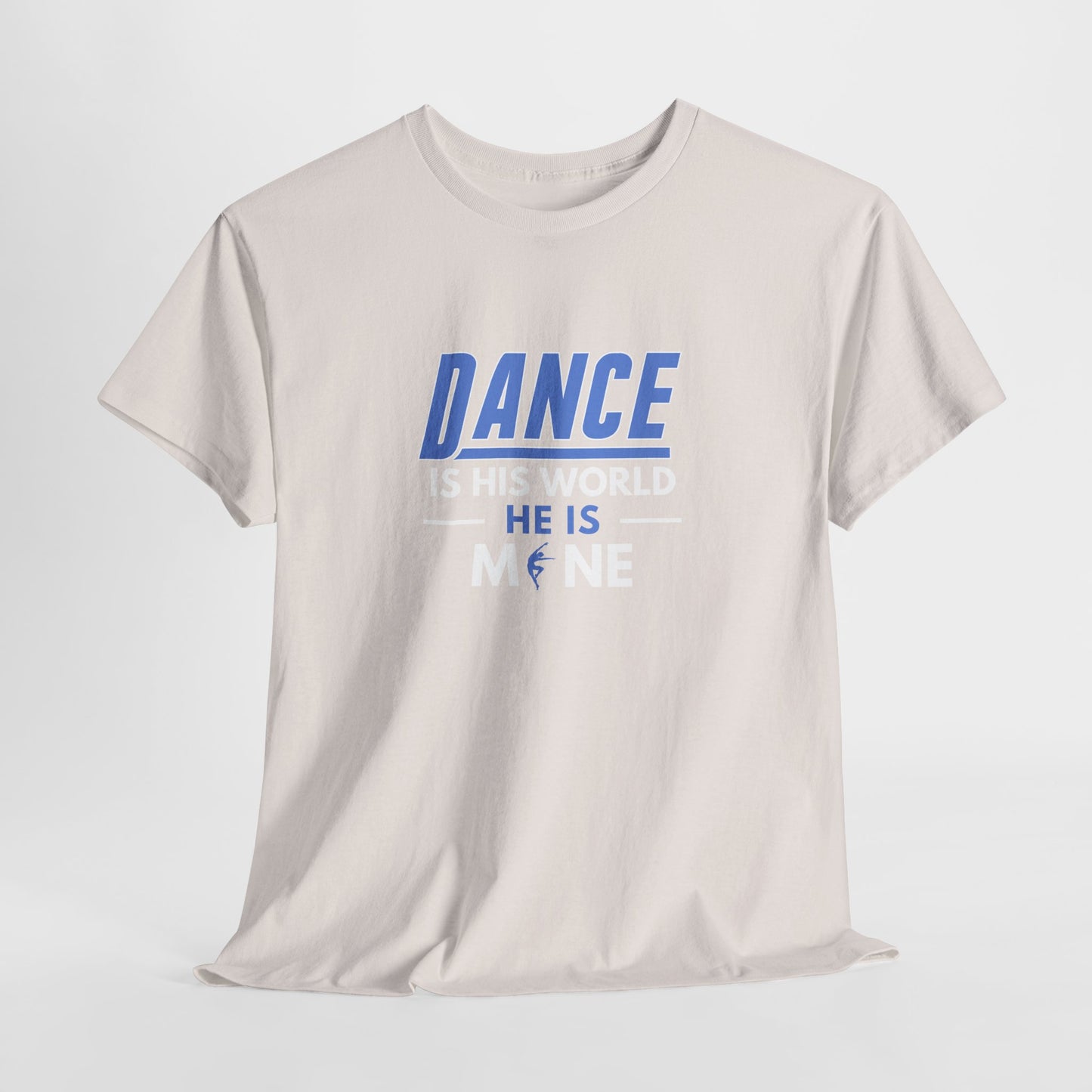 Dance is his world, He is mine Tee