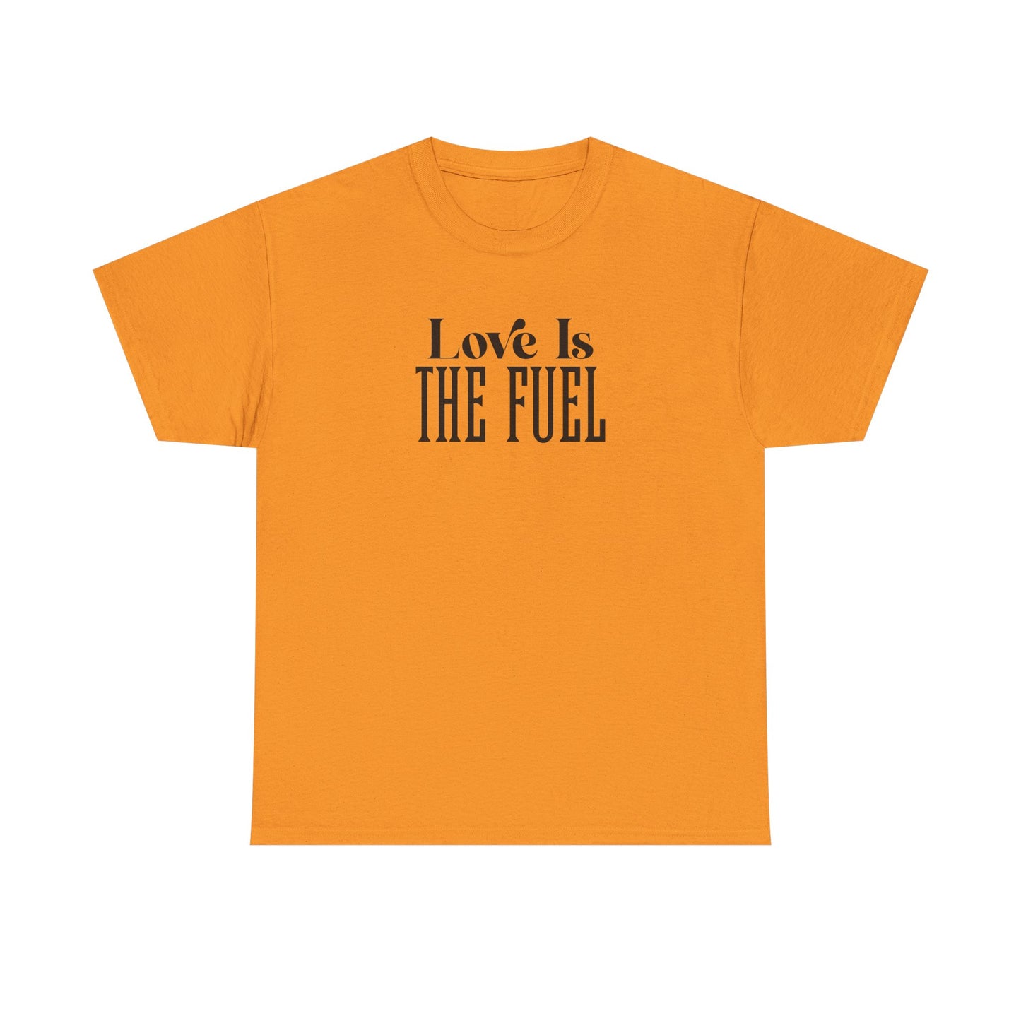 Love Is The Fuel Cotton Tee
