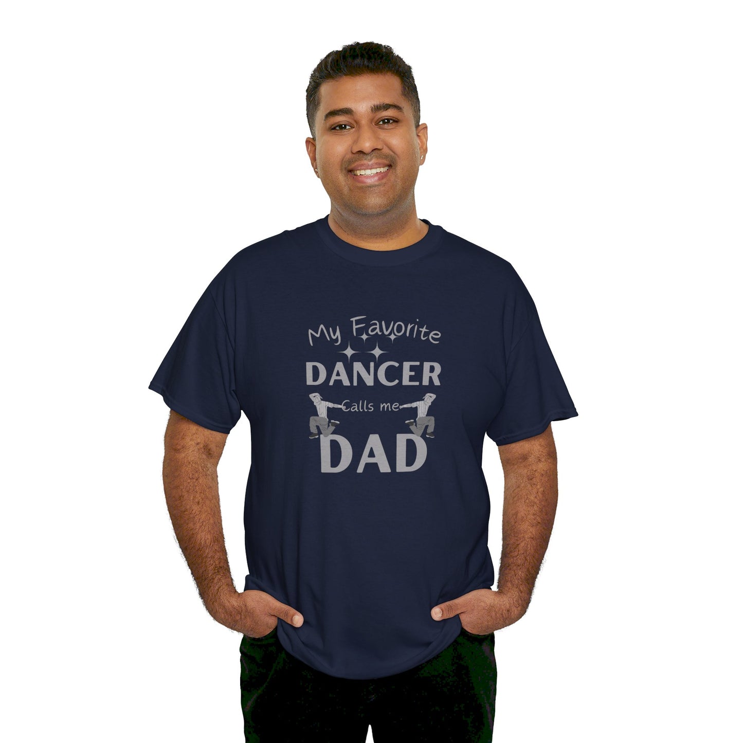 My Favorite Dancer Calls Me Dad Unisex Heavy Cotton Tee