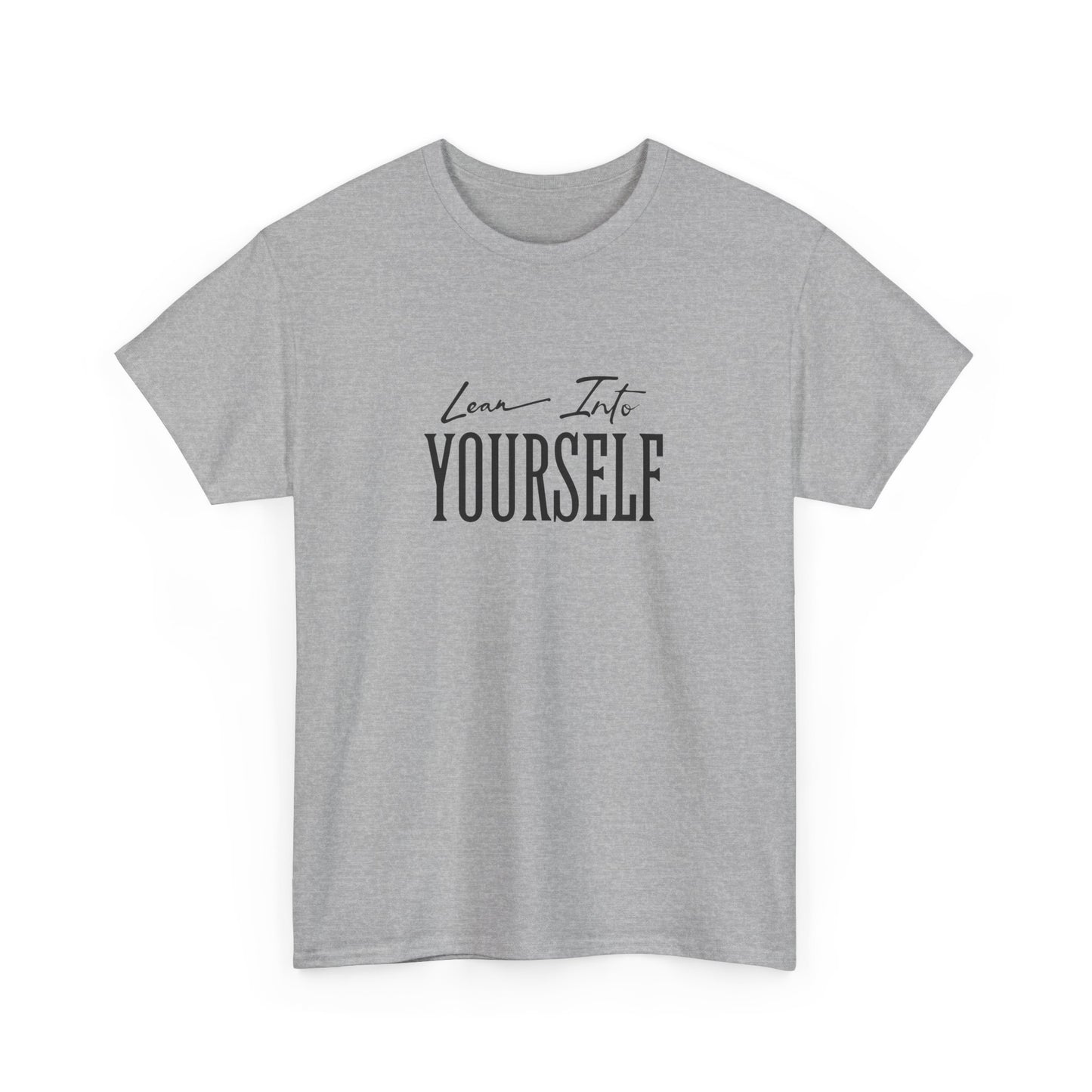 Lean Into Yourself Tee – Dripp’N Gear