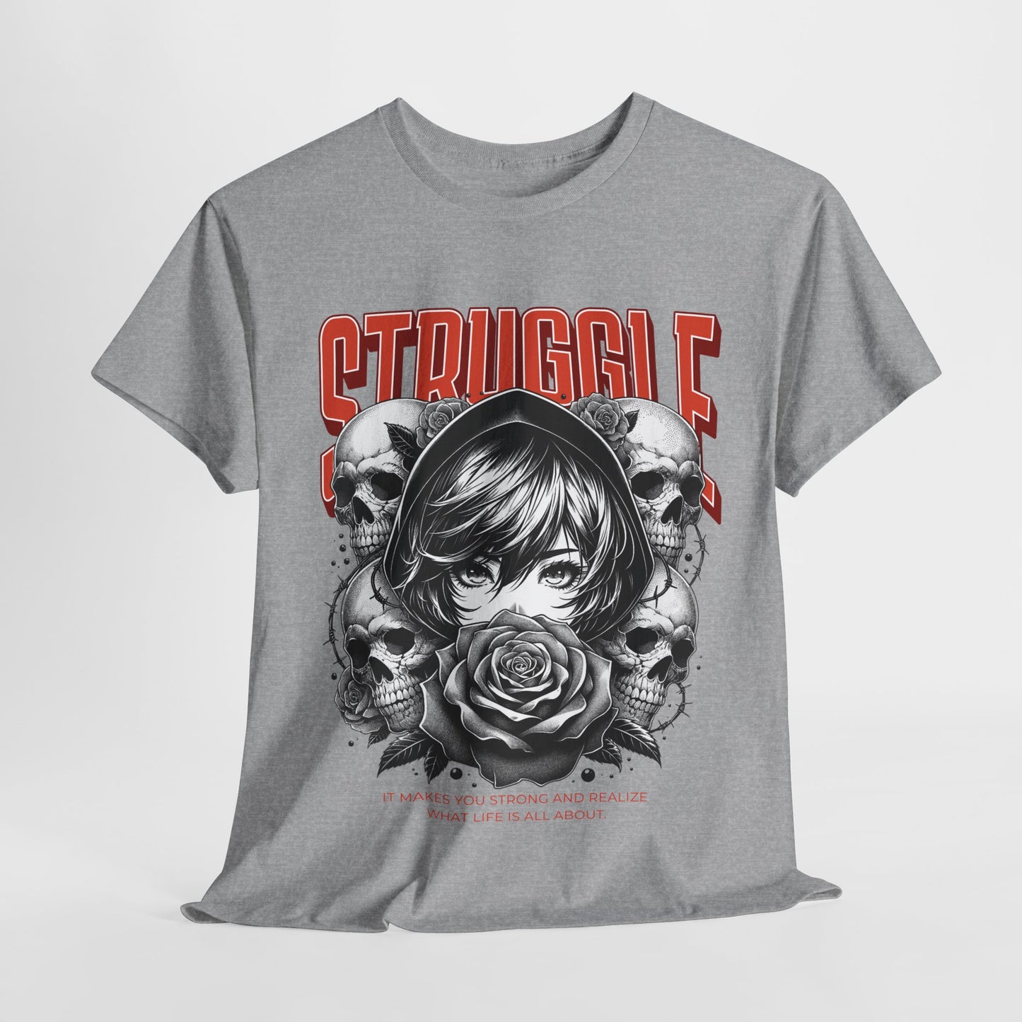 Inspirational Struggle Tee – Unisex – Dripp’N Gear
