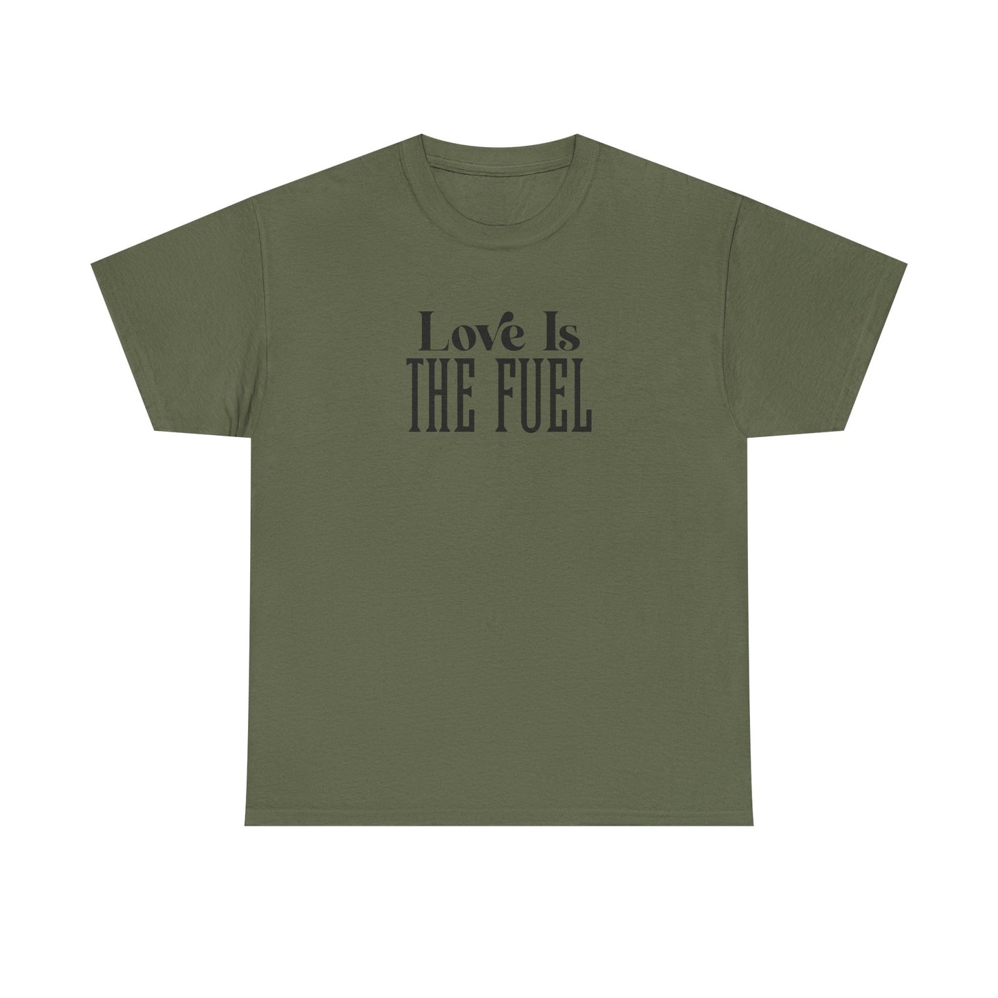 Love Is The Fuel Cotton Tee