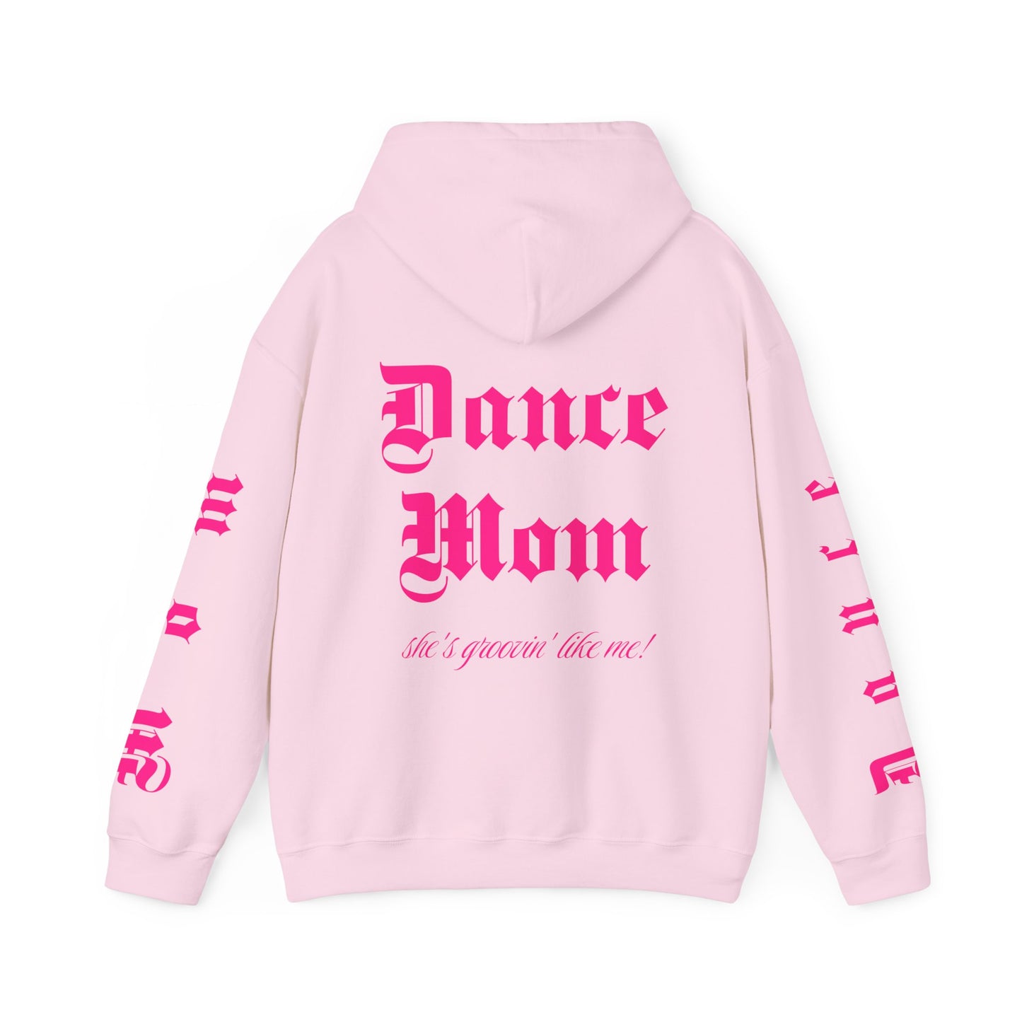 Dance Mom Hooded Sweatshirt - She's Groovin' Like Me Design