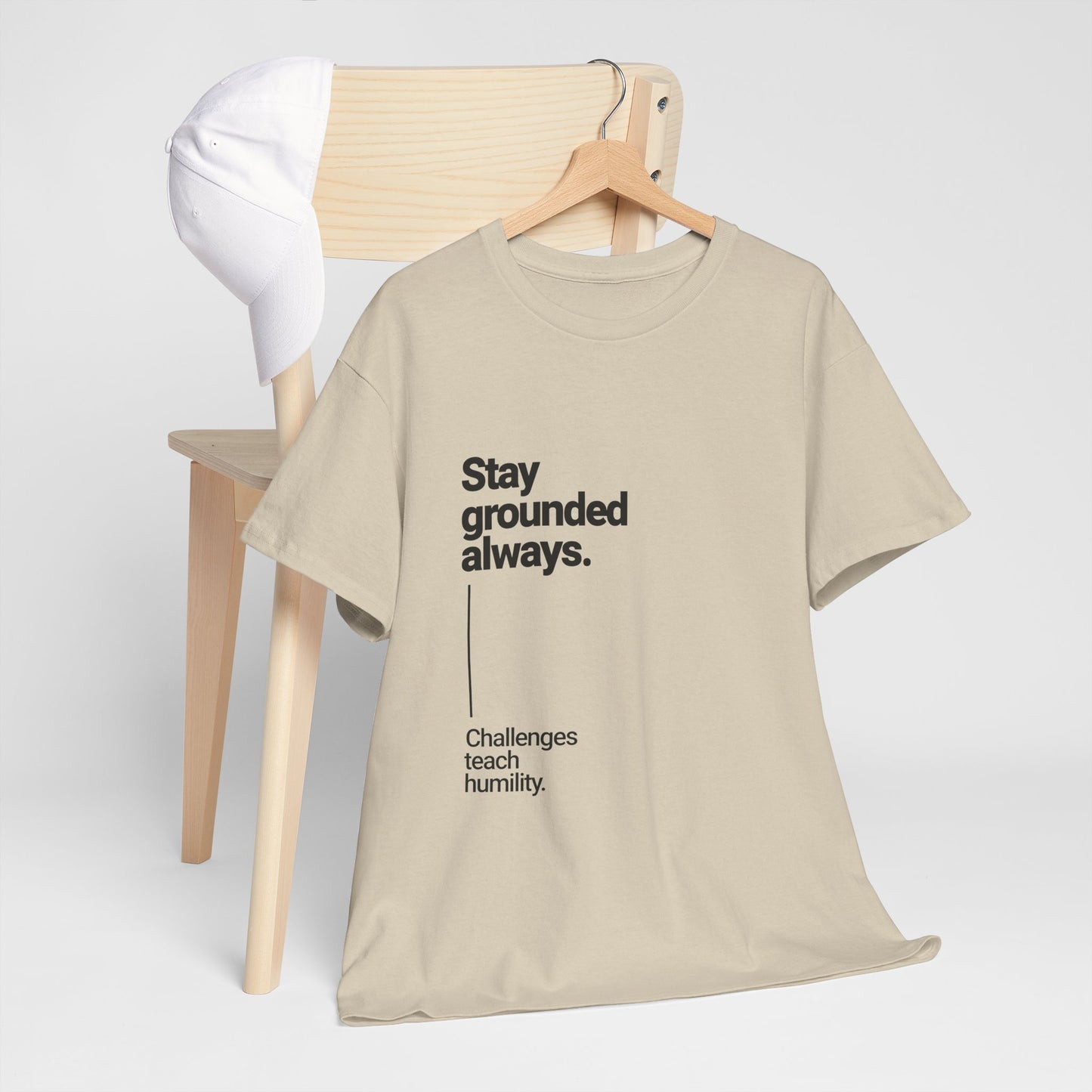 Stay Grounded Always Inspirational Tee