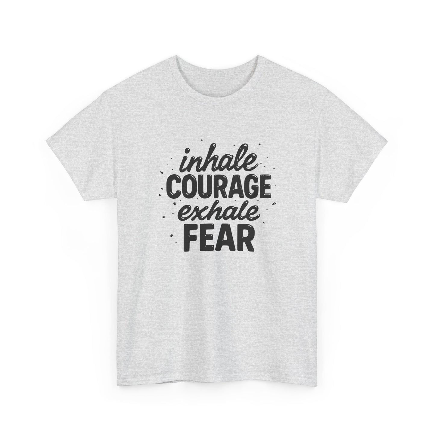 Inhale Courage, Exhale Fear Premium Graphic Tee