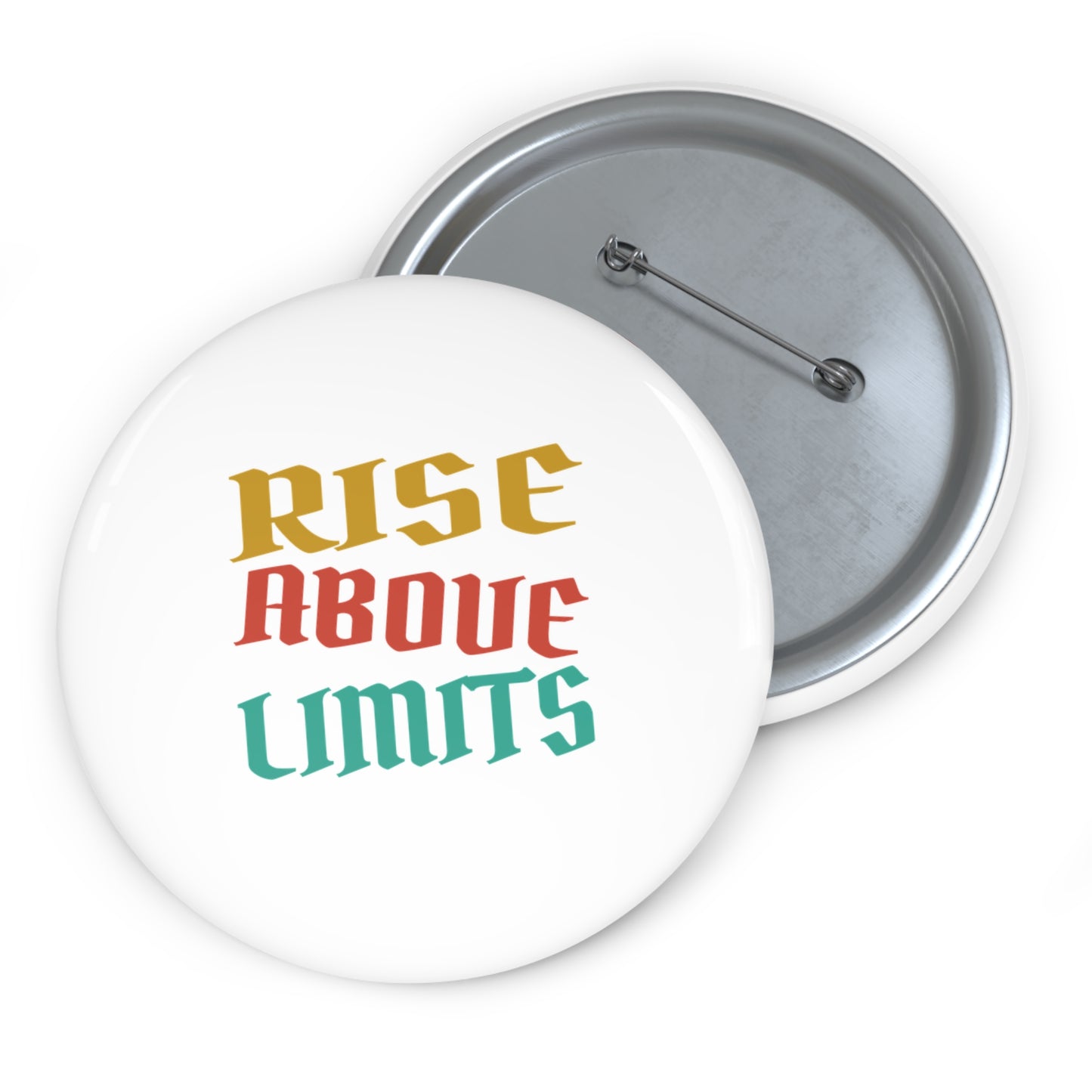 Rise Above Limits Custom Pin Buttons