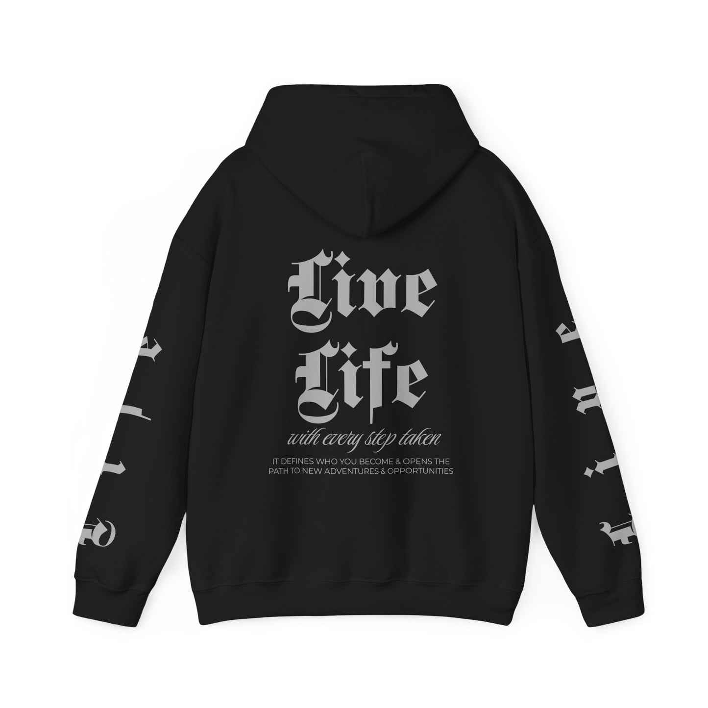 Hooded Sweatshirt - Live Life with every step taken Design