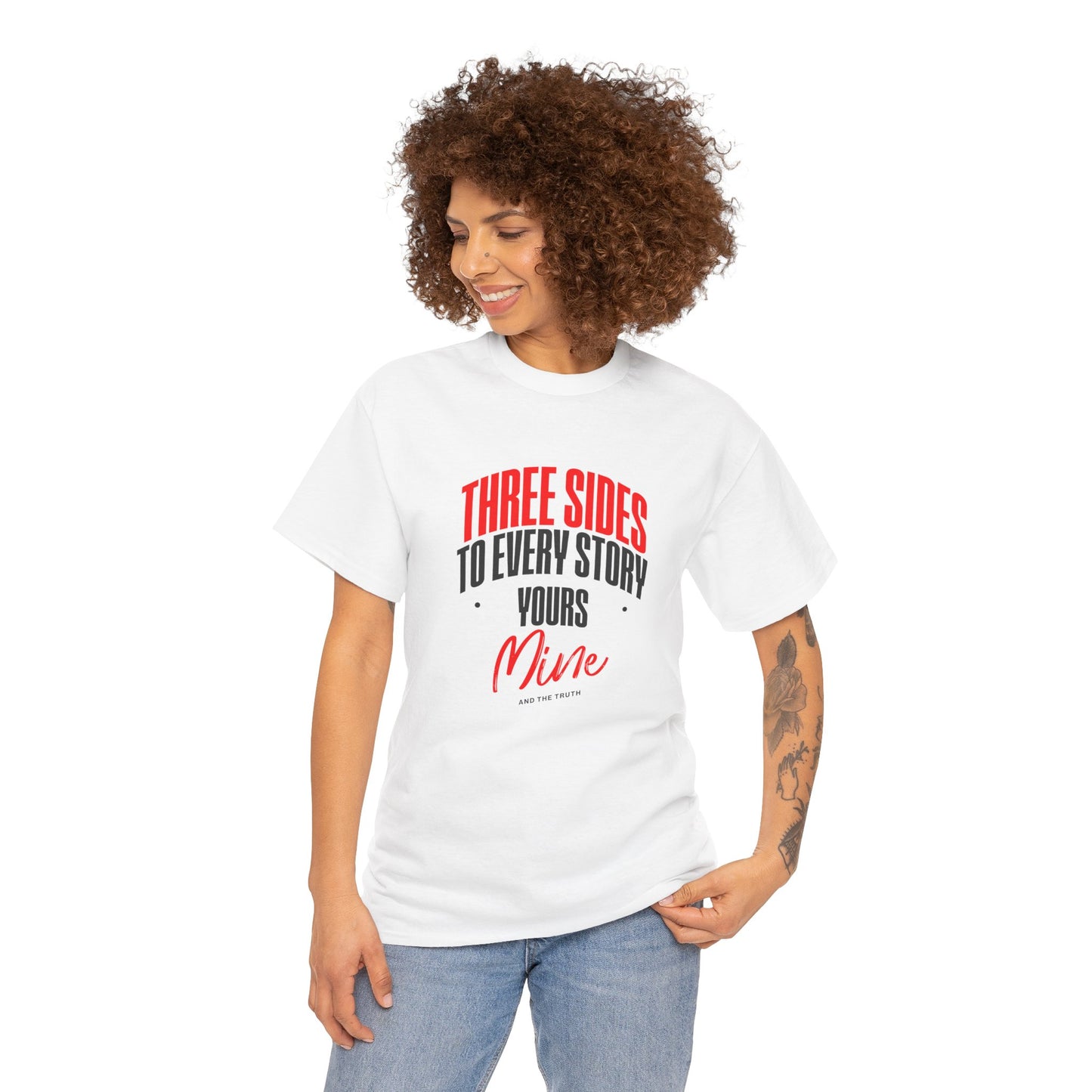 Three Sides to Every Story Tee