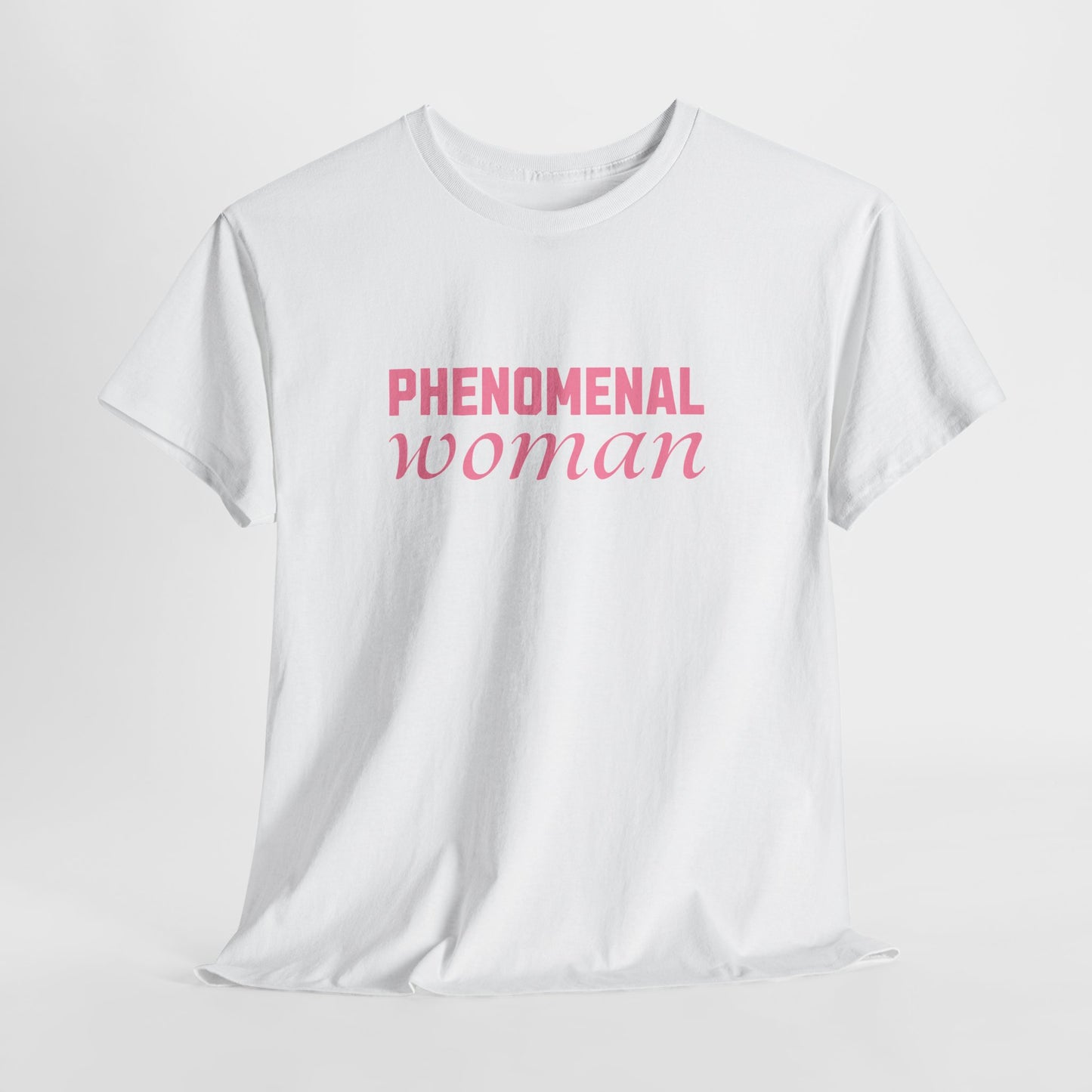 Phenomenal Woman Feminist Empowerment Tee with Pink Text