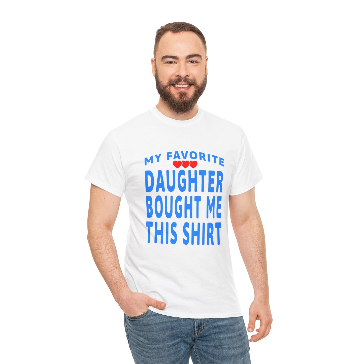 Family Gift Unisex Heavy Cotton Tee - My Favorite Daughter Bought Me This Shirt