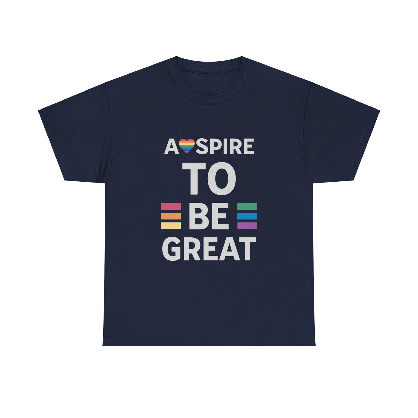 Aspire To Be Great T-Shirt - Inspirational Unisex Tee