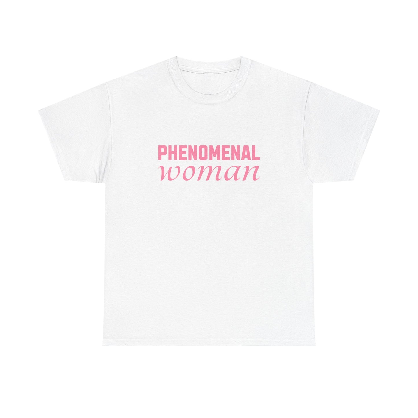 Phenomenal Woman Feminist Empowerment Tee with Pink Text