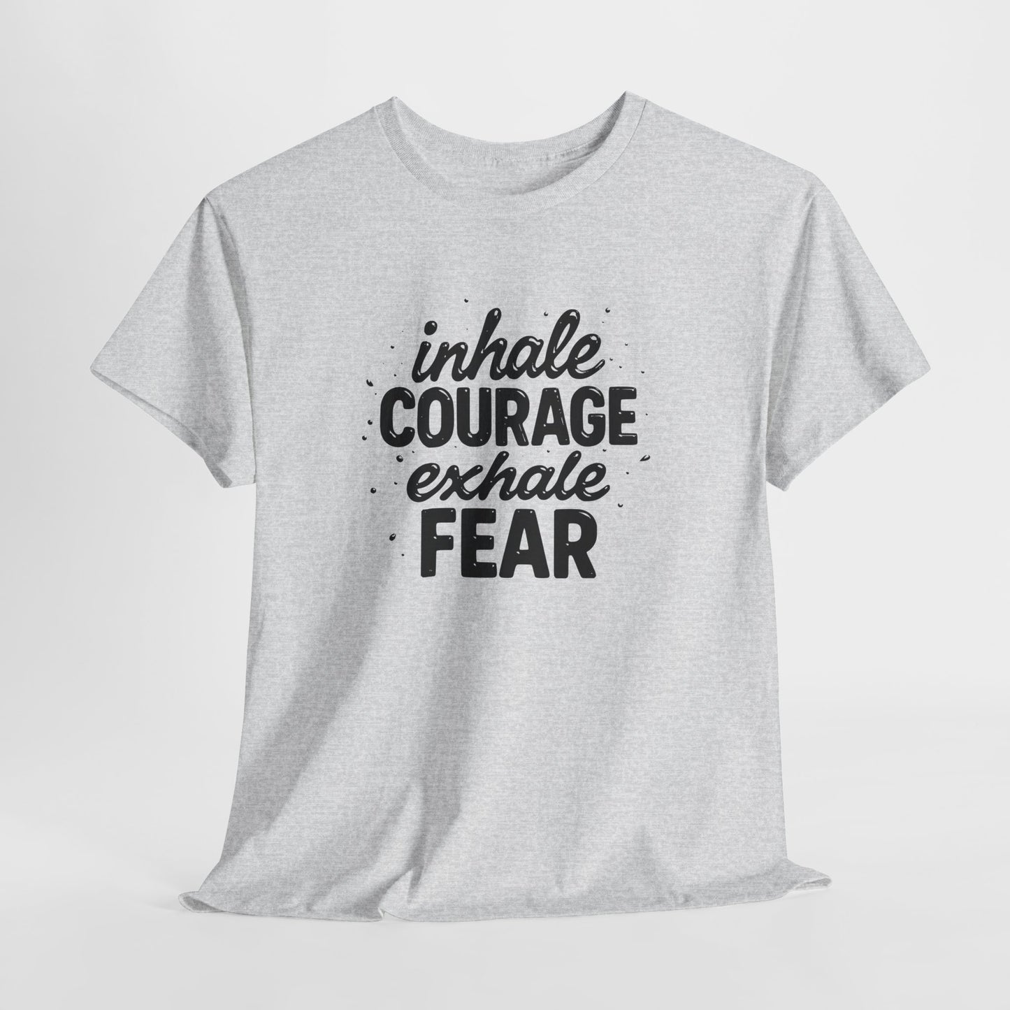 Inhale Courage, Exhale Fear Premium Graphic Tee