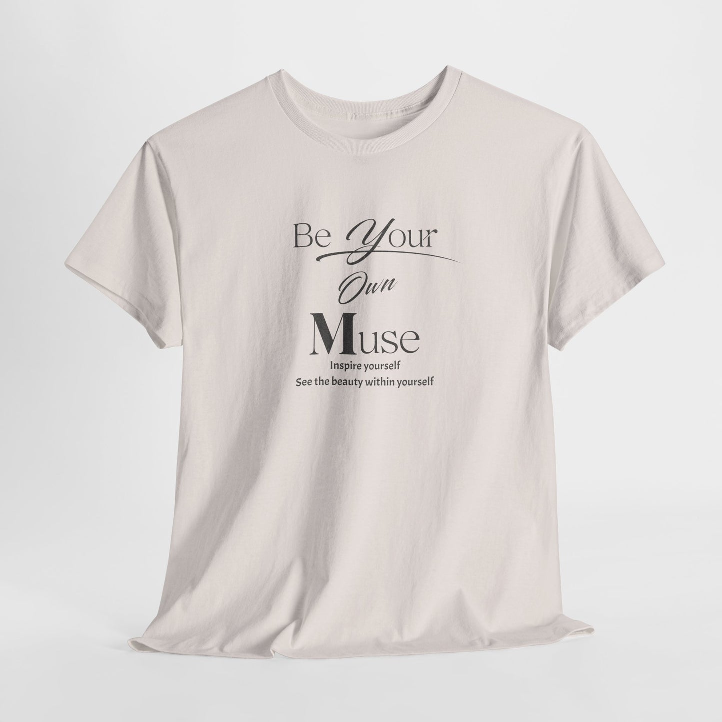 Be Your Own Muse Tee – Dripp’N Gear