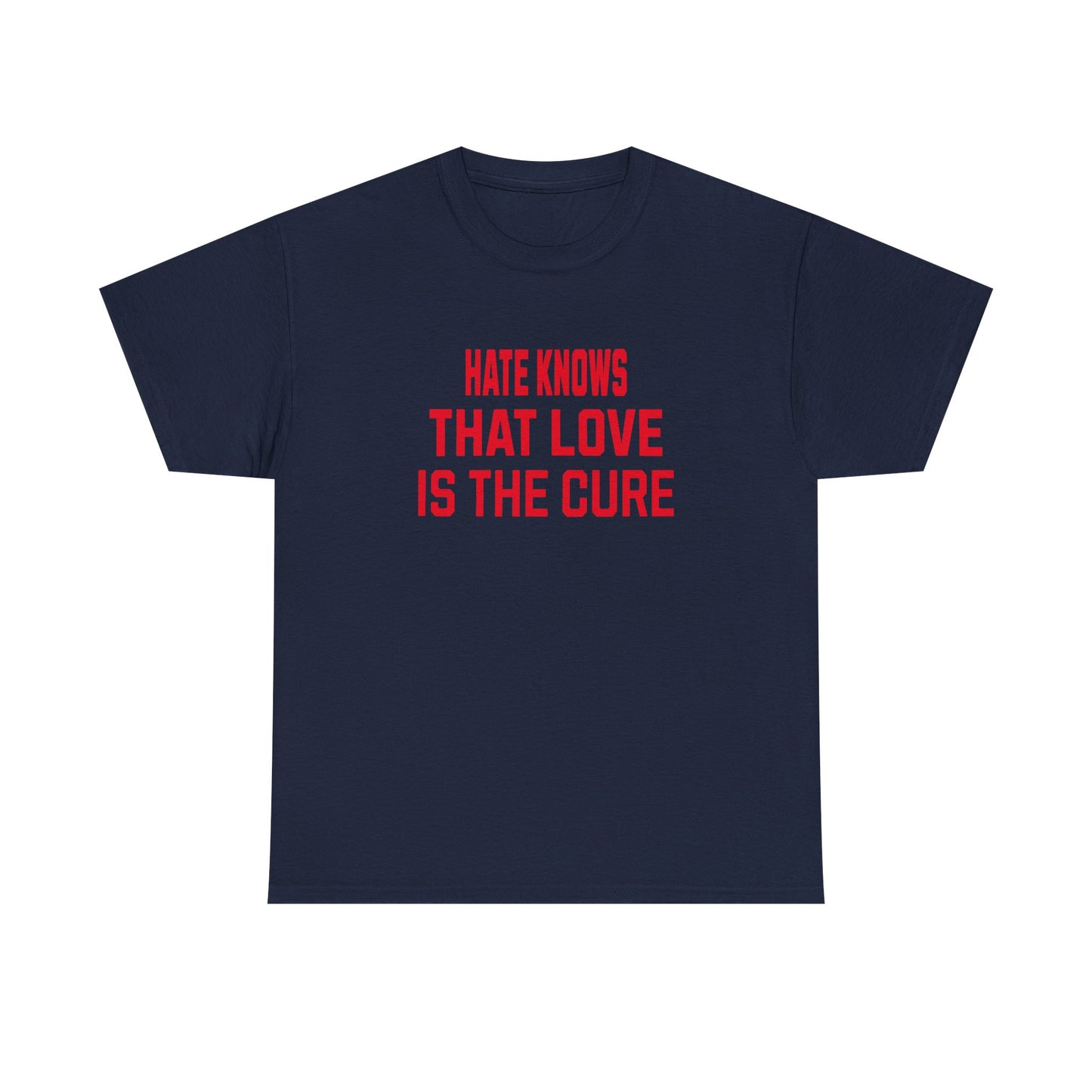 Empowering Tee - Love is the cure