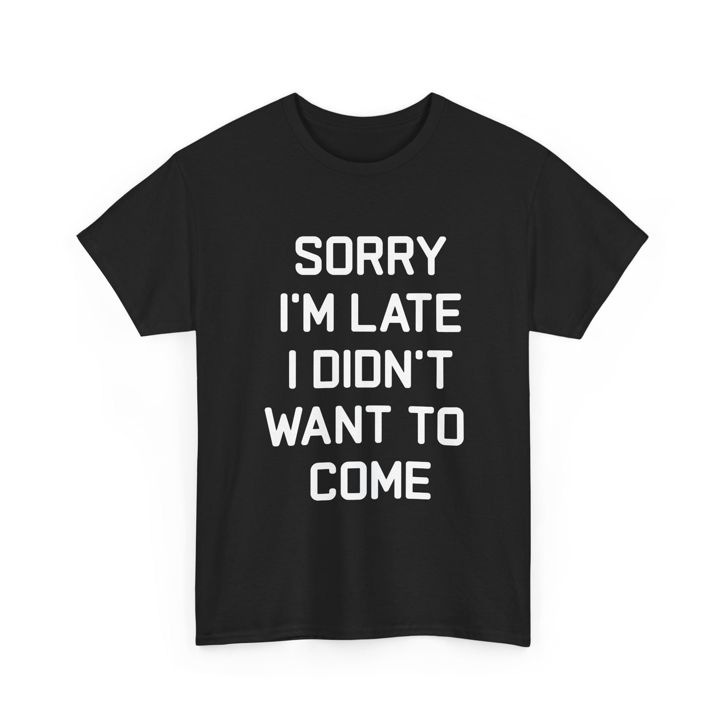 The Honest Introvert: Sorry I’m Late Sarcastic Graphic Tee