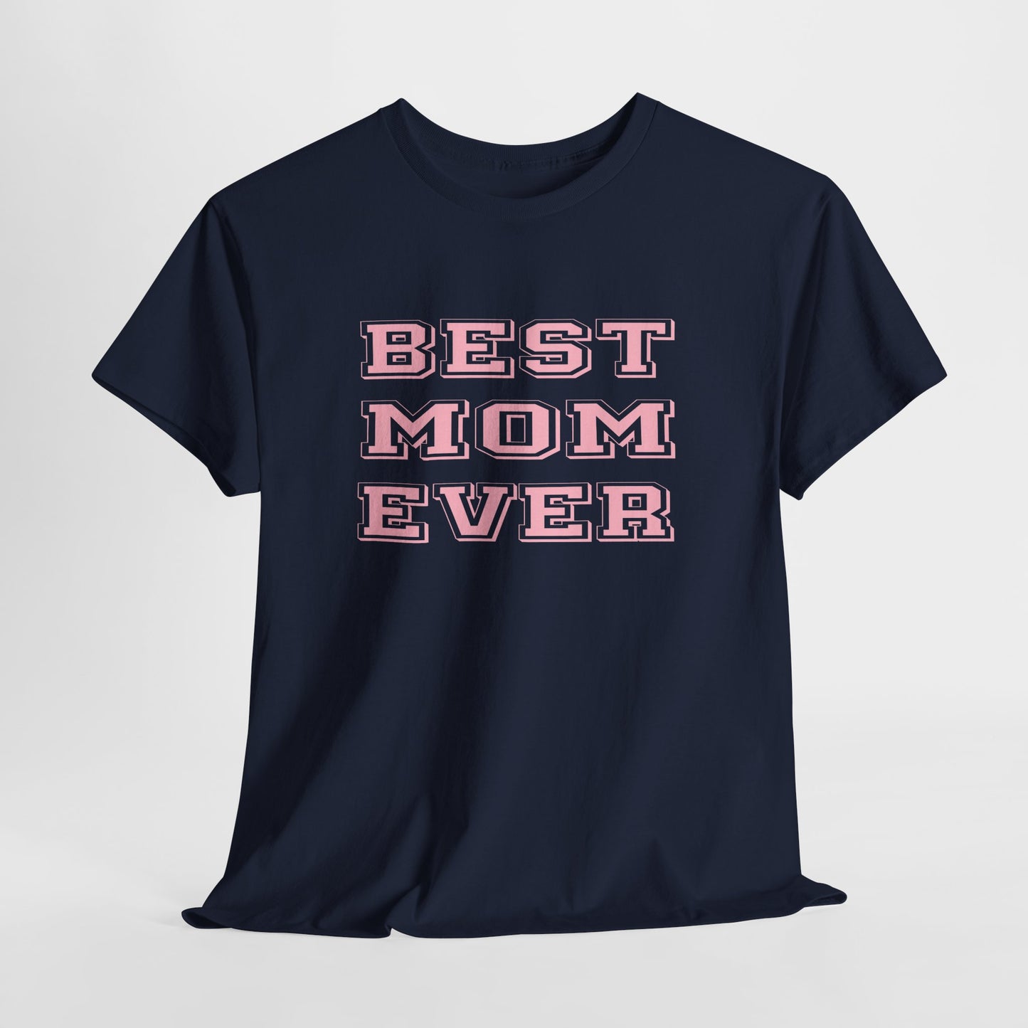 Best Mom Ever Tee – Dripp’N Gear
