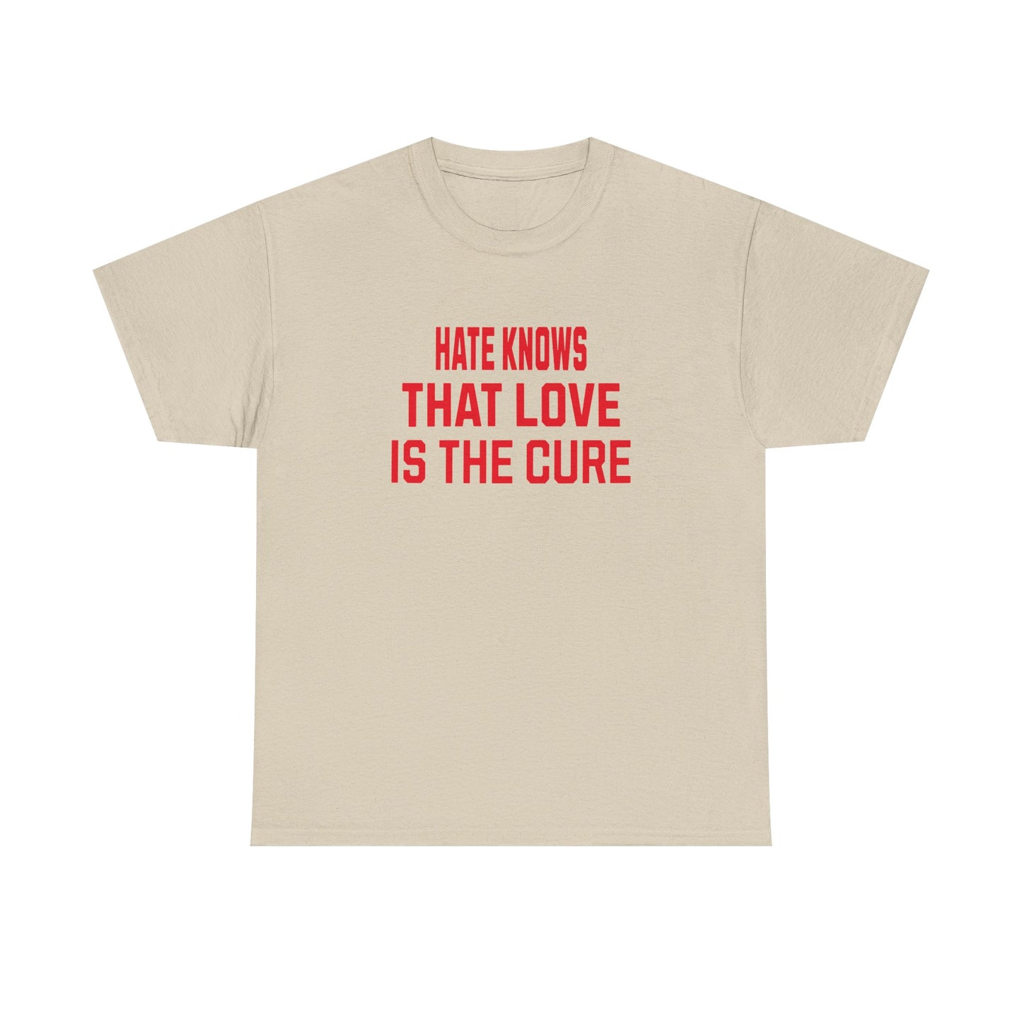Empowering Tee - Love is the cure