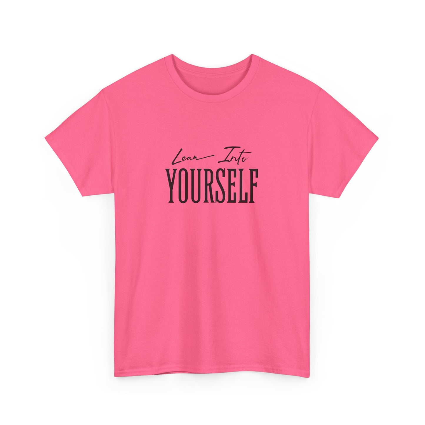 Lean Into Yourself Tee – Dripp’N Gear