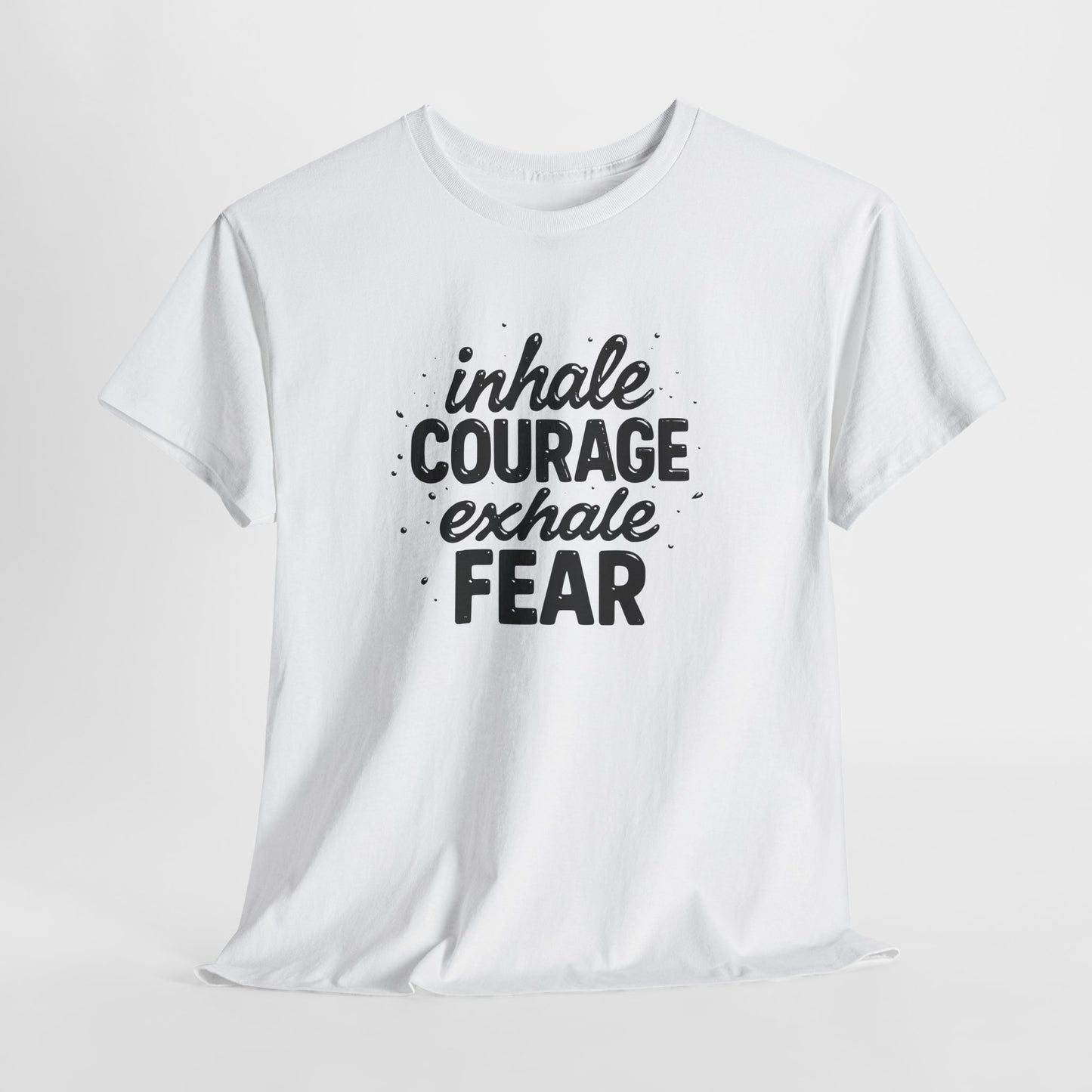 Inhale Courage, Exhale Fear Premium Graphic Tee