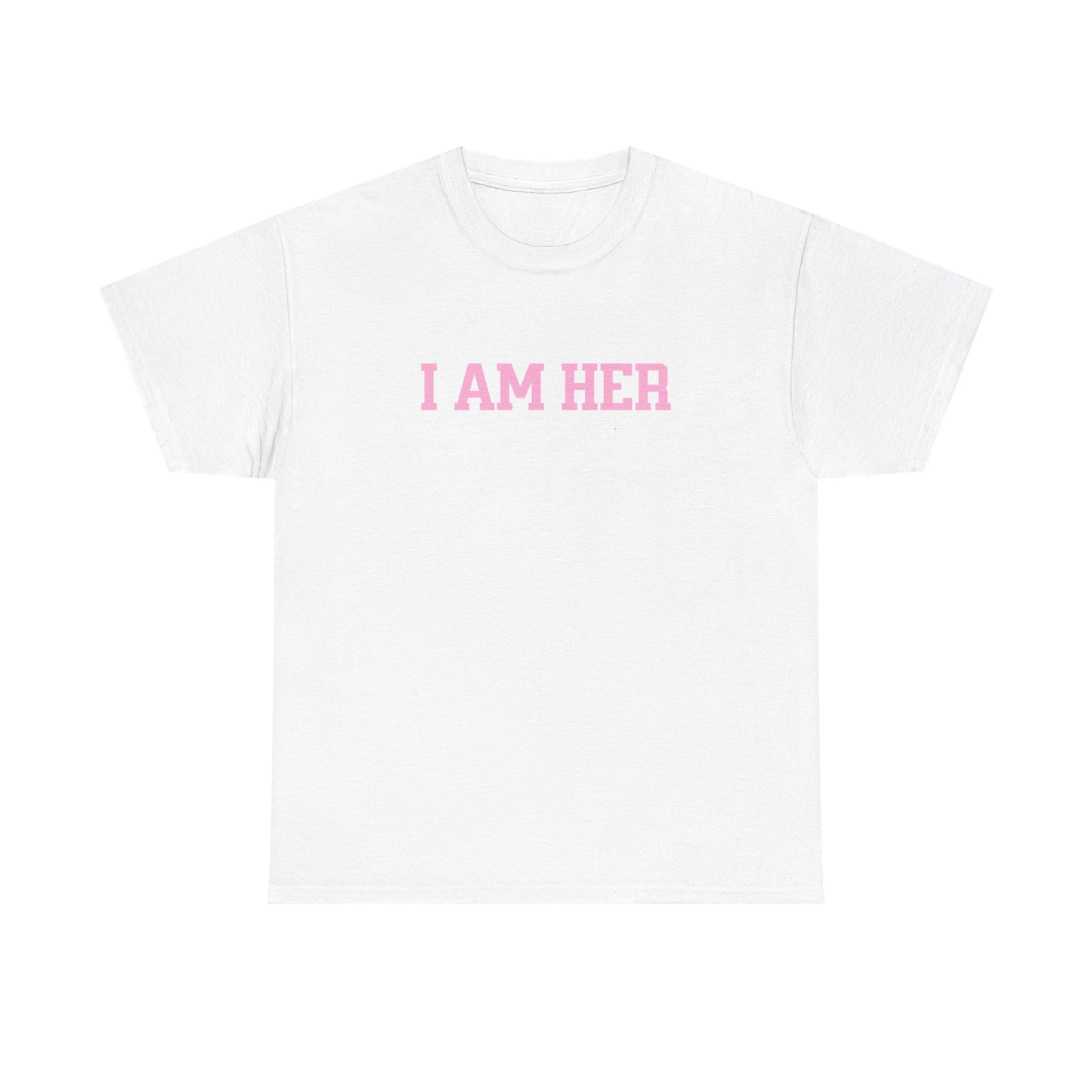 White t-shirt with 'I AM HER' text in pink on a white background