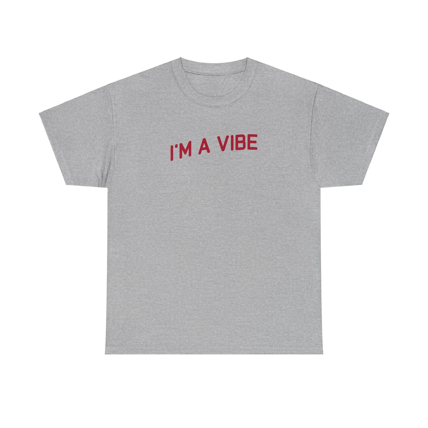 Vibe Unisex Tee - I'm A Vibe Design