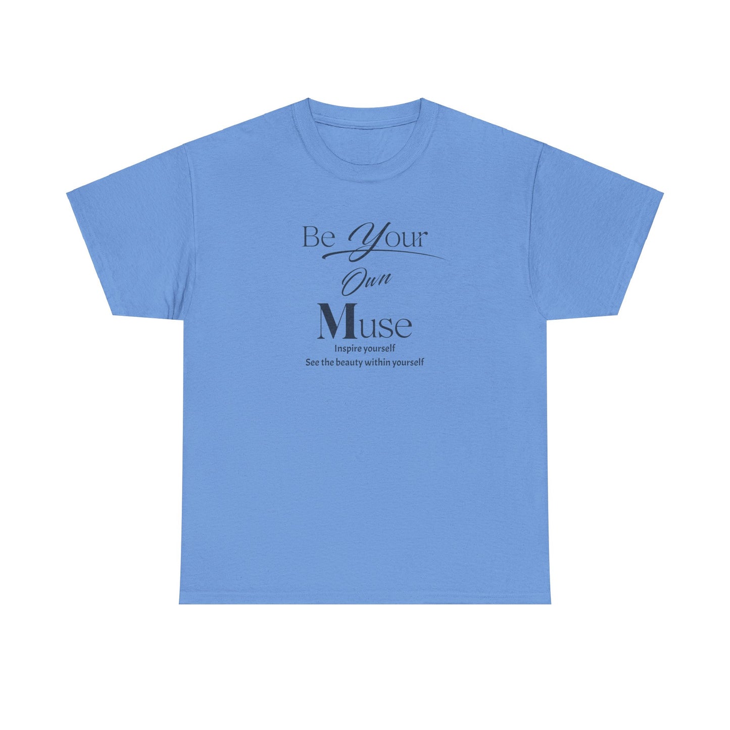 Be Your Own Muse Unisex Heavy Cotton Tee