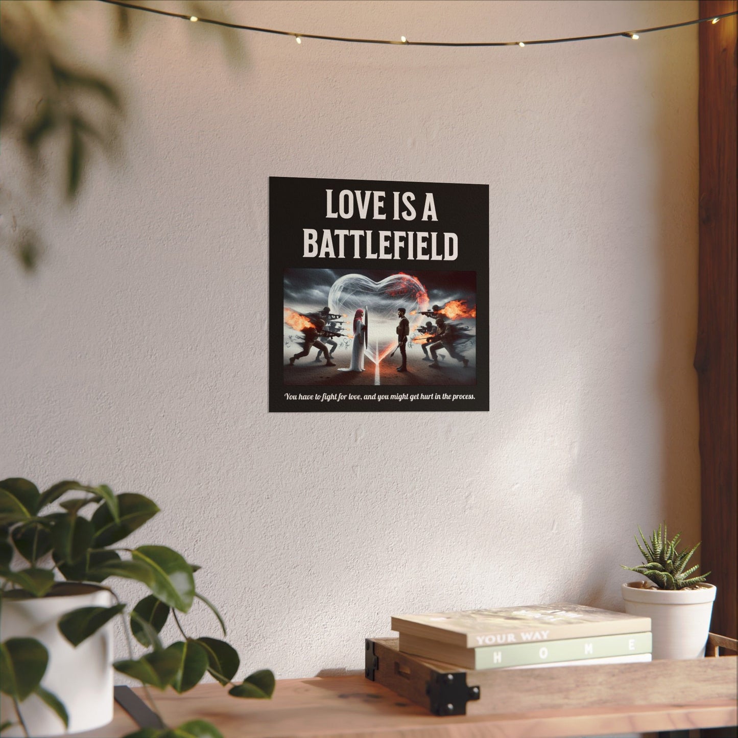 Love is a bttlefield Textured Watercolor Matte Posters