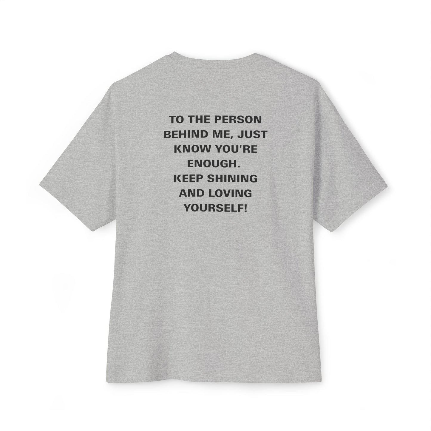 Spread the Light: "To The Person Behind Me" Premium Boxy Tee