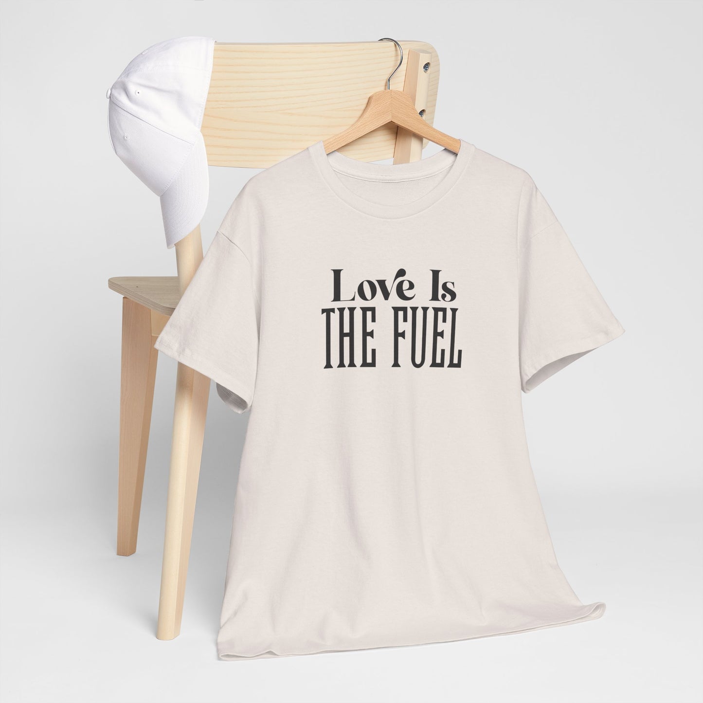 Love Is The Fuel Cotton Tee