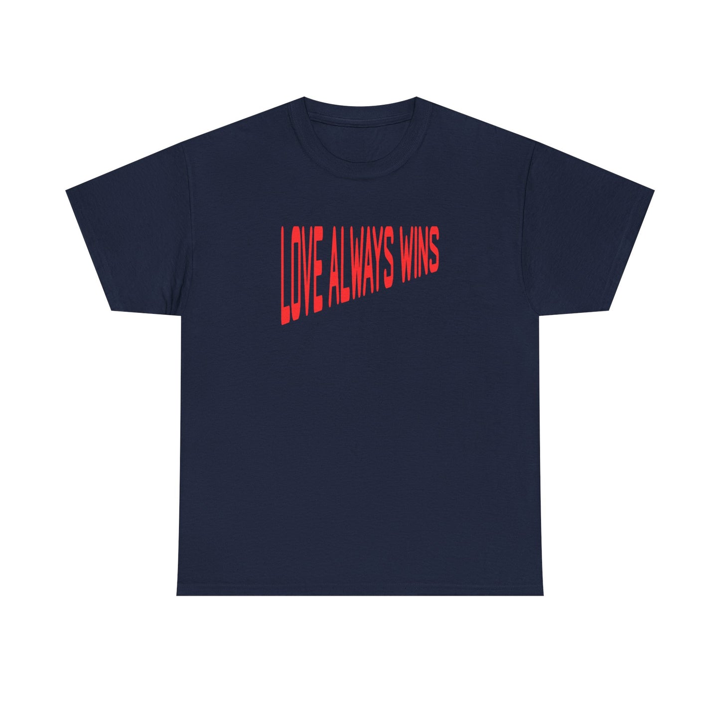 Love Always Wins Tee – Dripp’N Gear