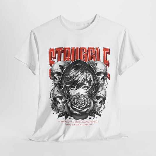 Inspirational Struggle Tee – Unisex – Dripp’N Gear