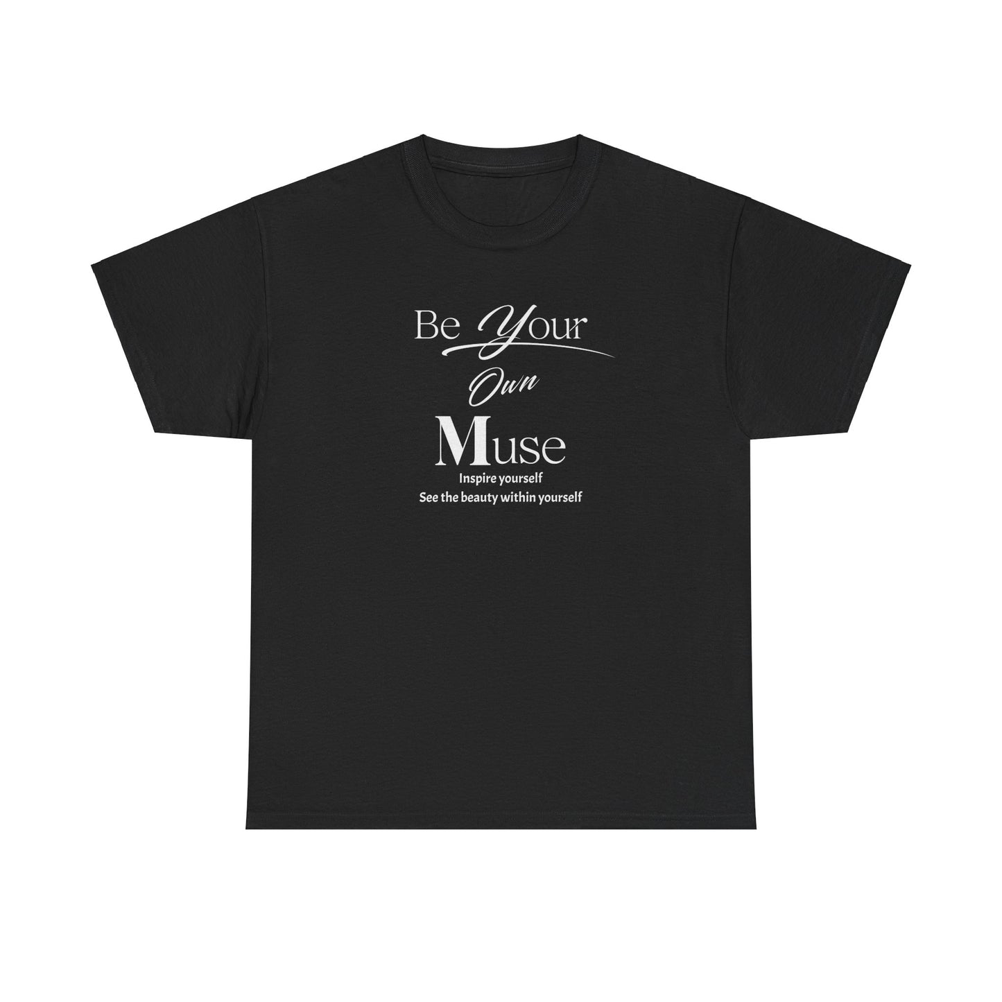 Be Your Own Muse Unisex Heavy Cotton Tee