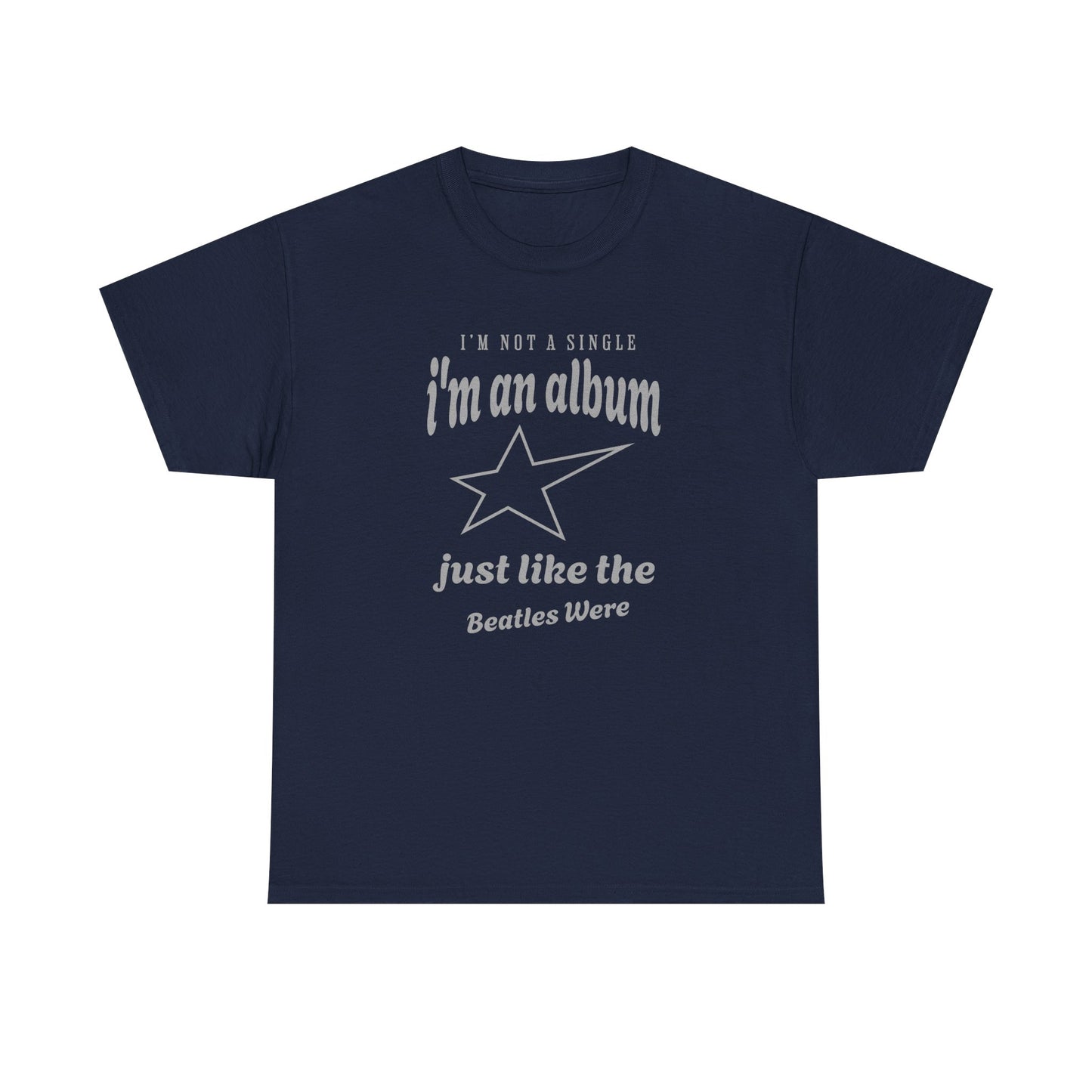 I'm Not A Single Tee – Dripp’N Gear