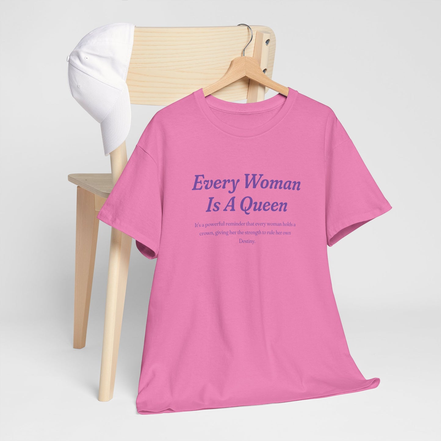 Every Woman Is A Queen Tee - Empowering Unisex Heavy Cotton Tee for Women’s Celebration