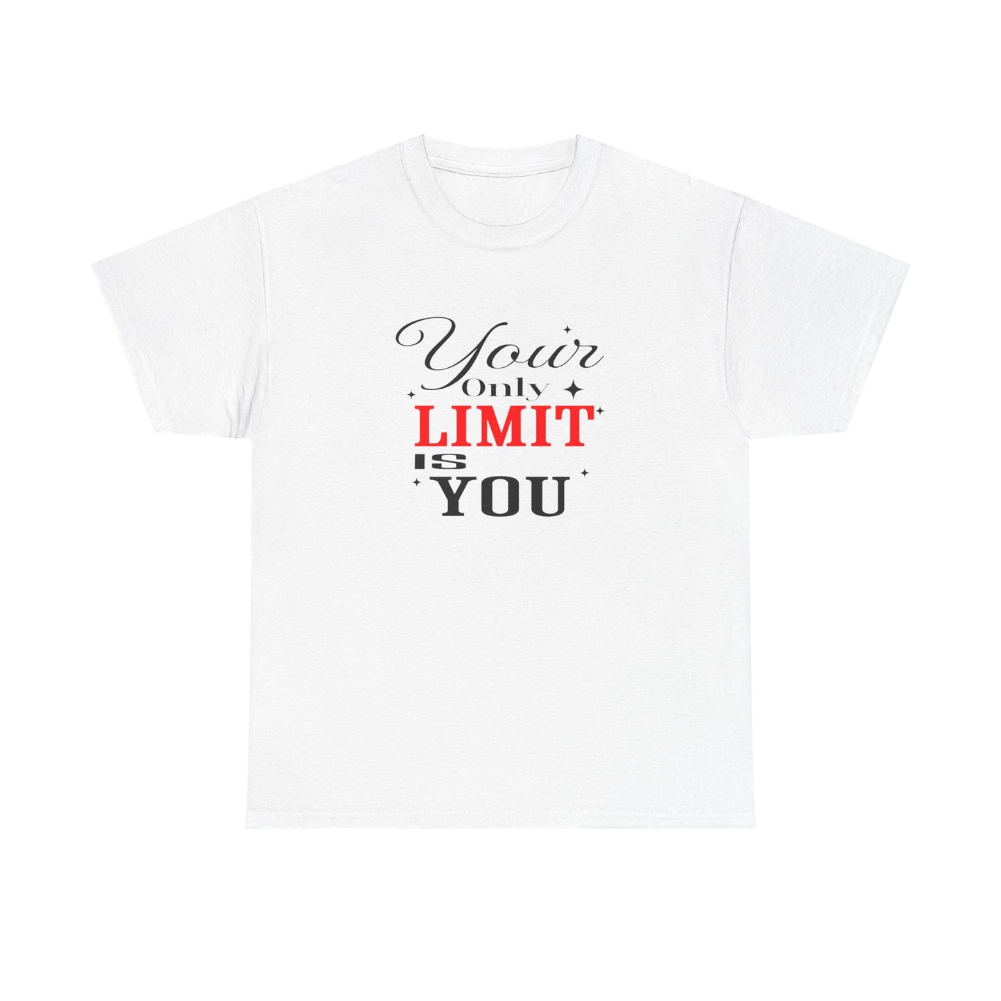 Your Only Limit Is You Tee – Motivational