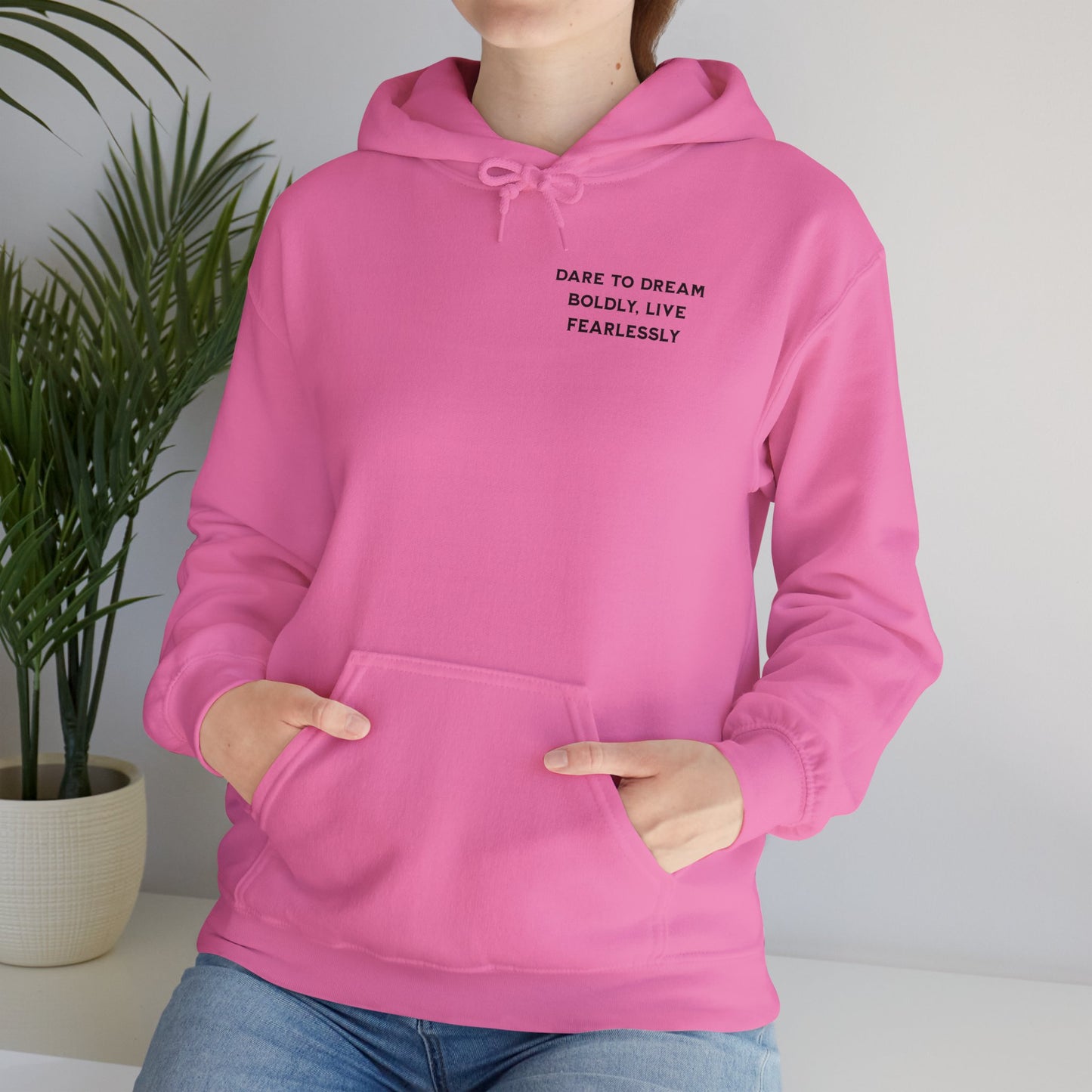 Hooded Sweatshirt - Dare to Dream Boldly, Live Fearlessly