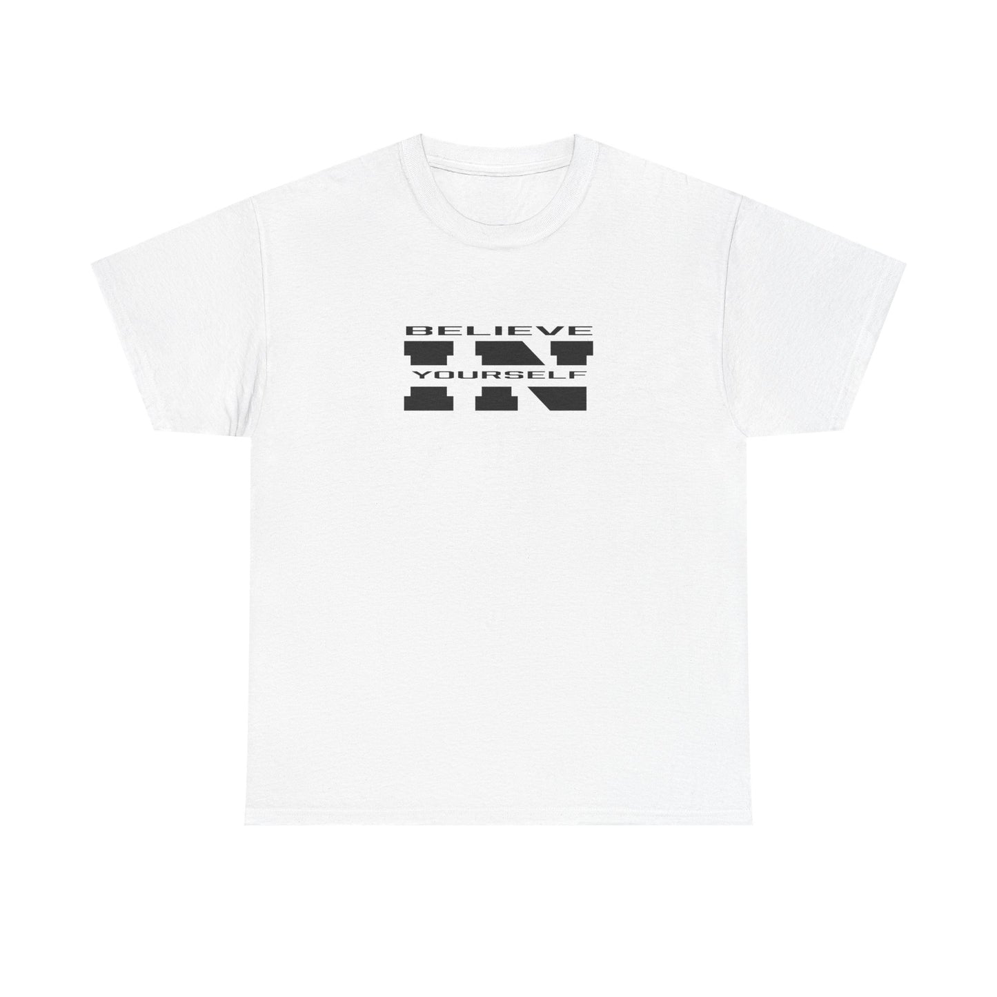 Believe In Yourself Unisex Heavy Cotton Motivational Tee