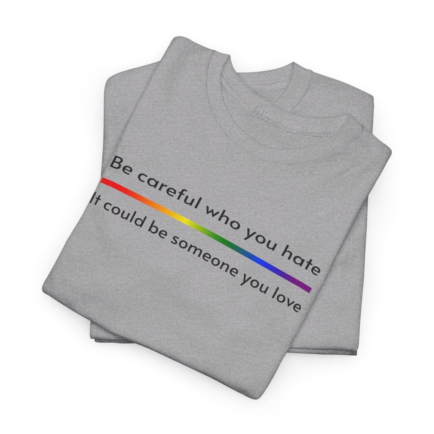 Be Careful Unisex Heavy Cotton Tee