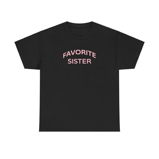 Favorite Sister Unisex Heavy Cotton Tee