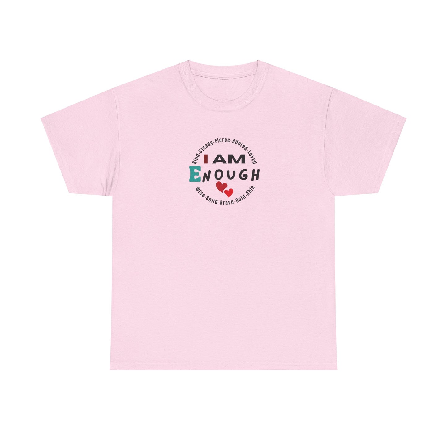 I Am Enough T-Shirt - Empowering Unisex Tee for Self-Love and Positivity